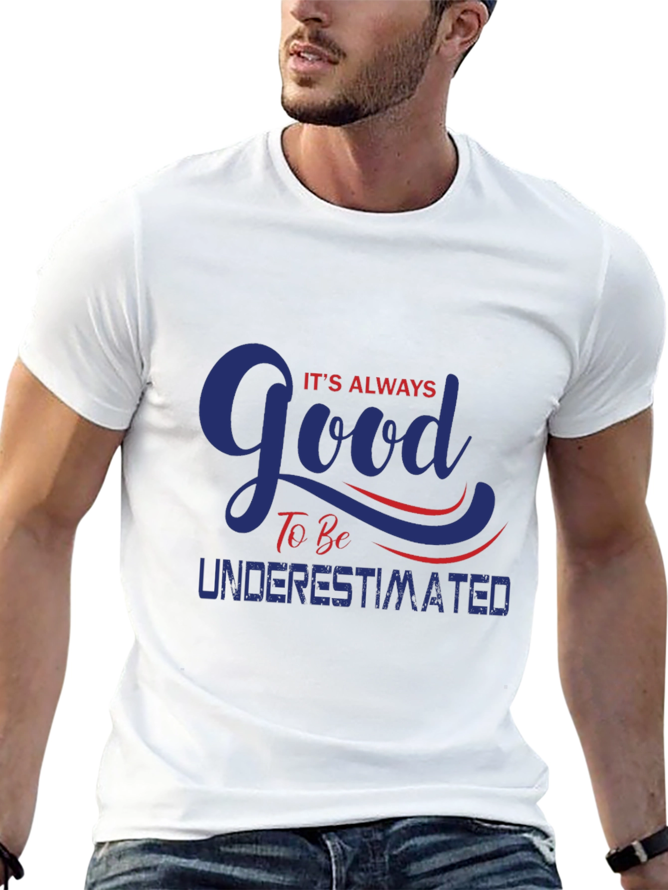 Always Good To Be Underestimated T-Shirt