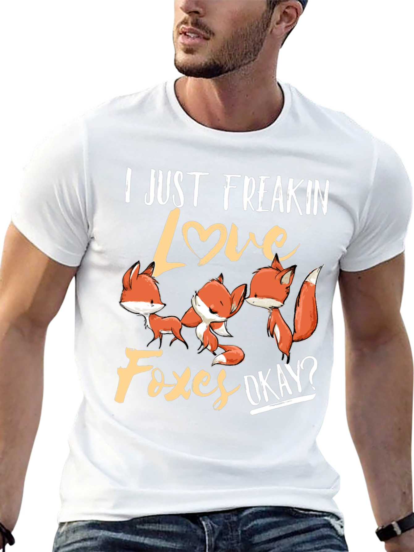 I Just Freakin Love Foxes T-Shirt