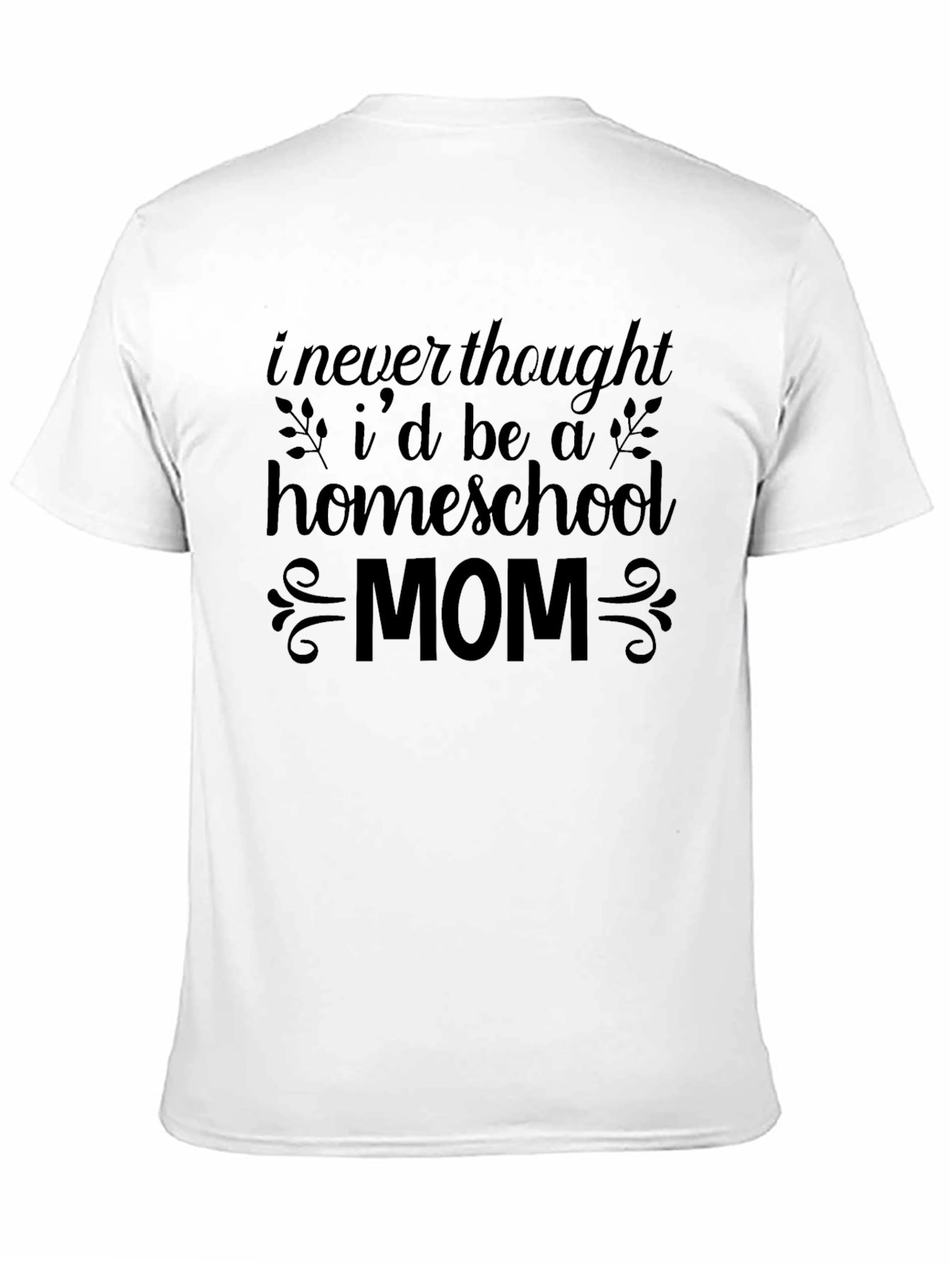 Homeschool Mom T-Shirt - Funny Mothers Day Tee