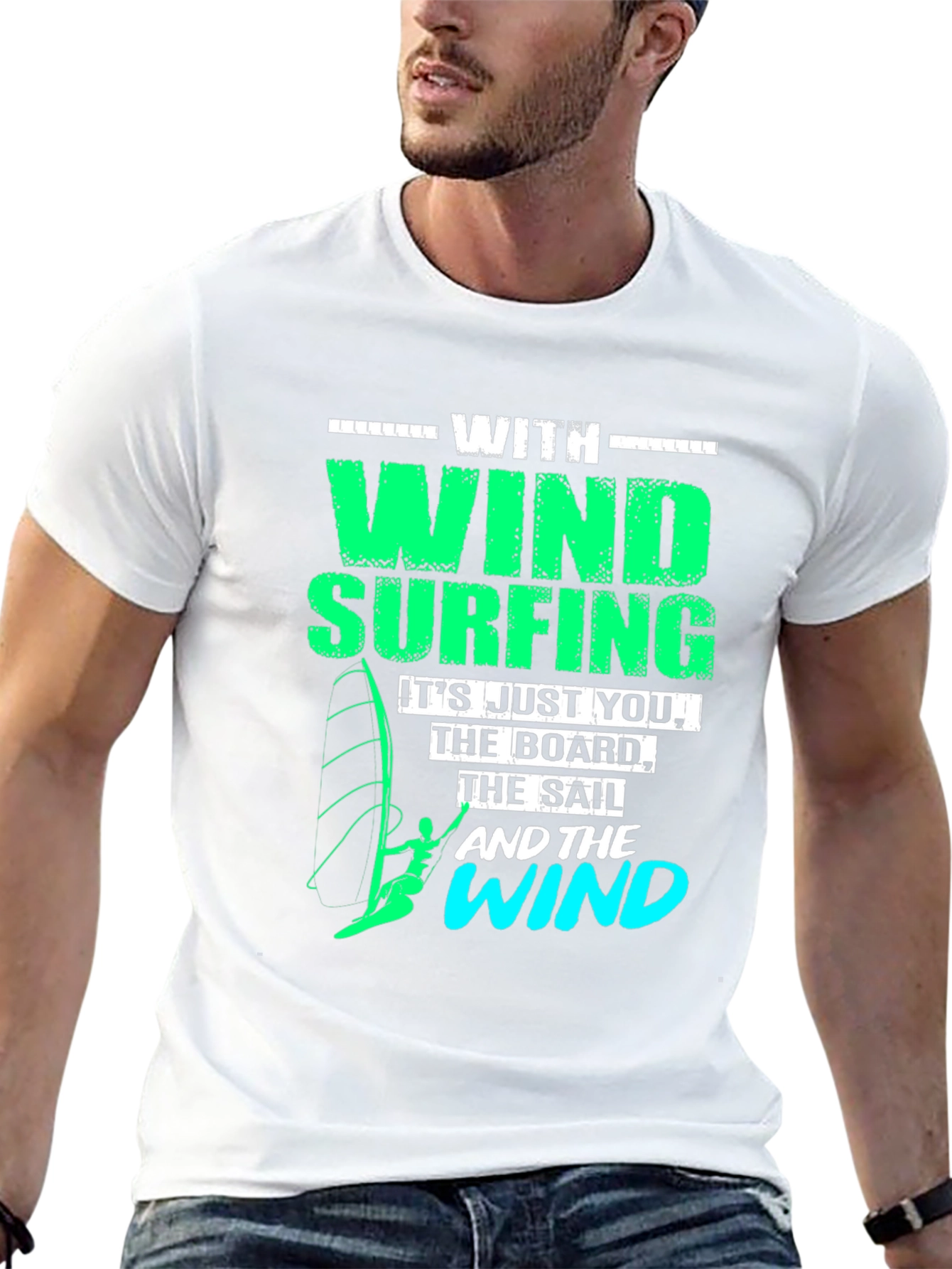 Windsurfing T-Shirt: Just You The Board & The Wind