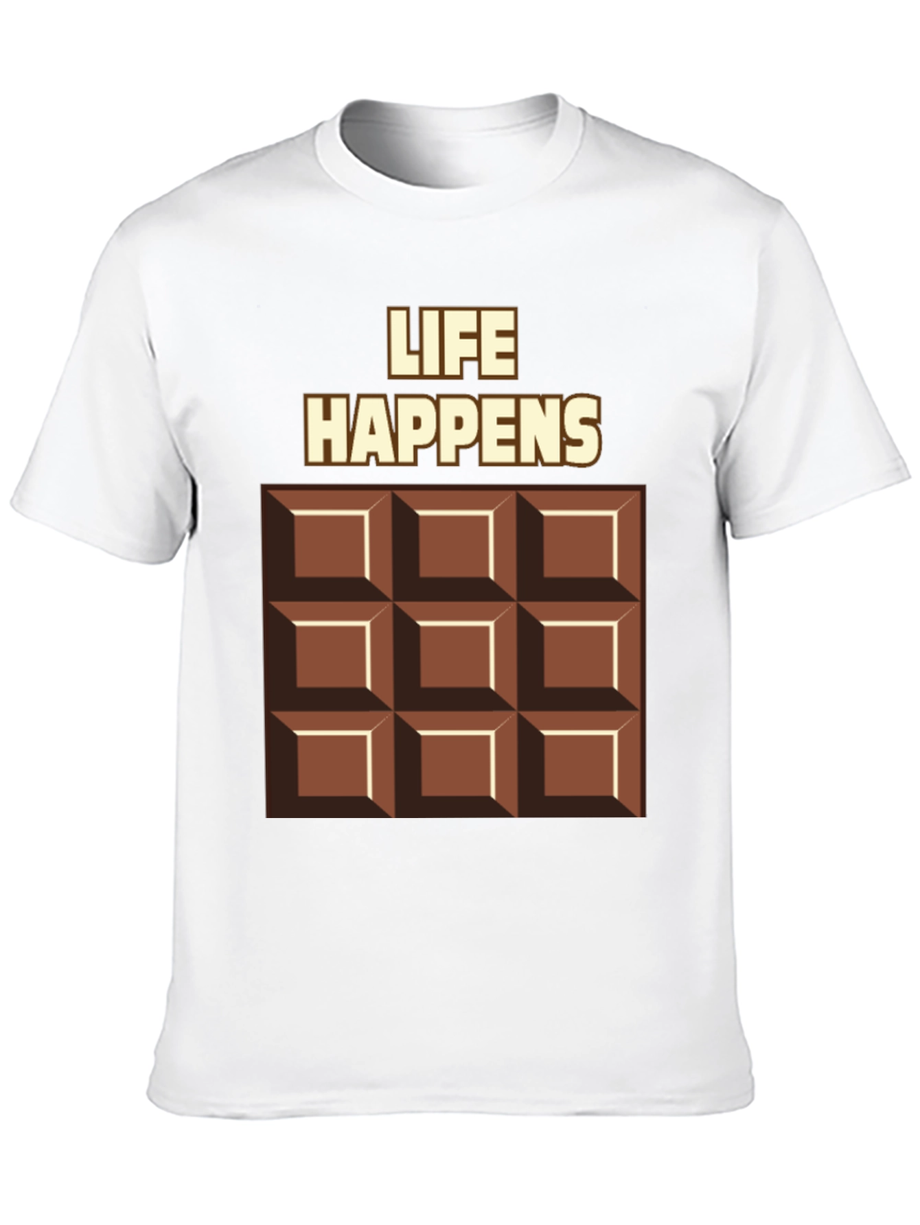 Life Happens Chocolate T-Shirt