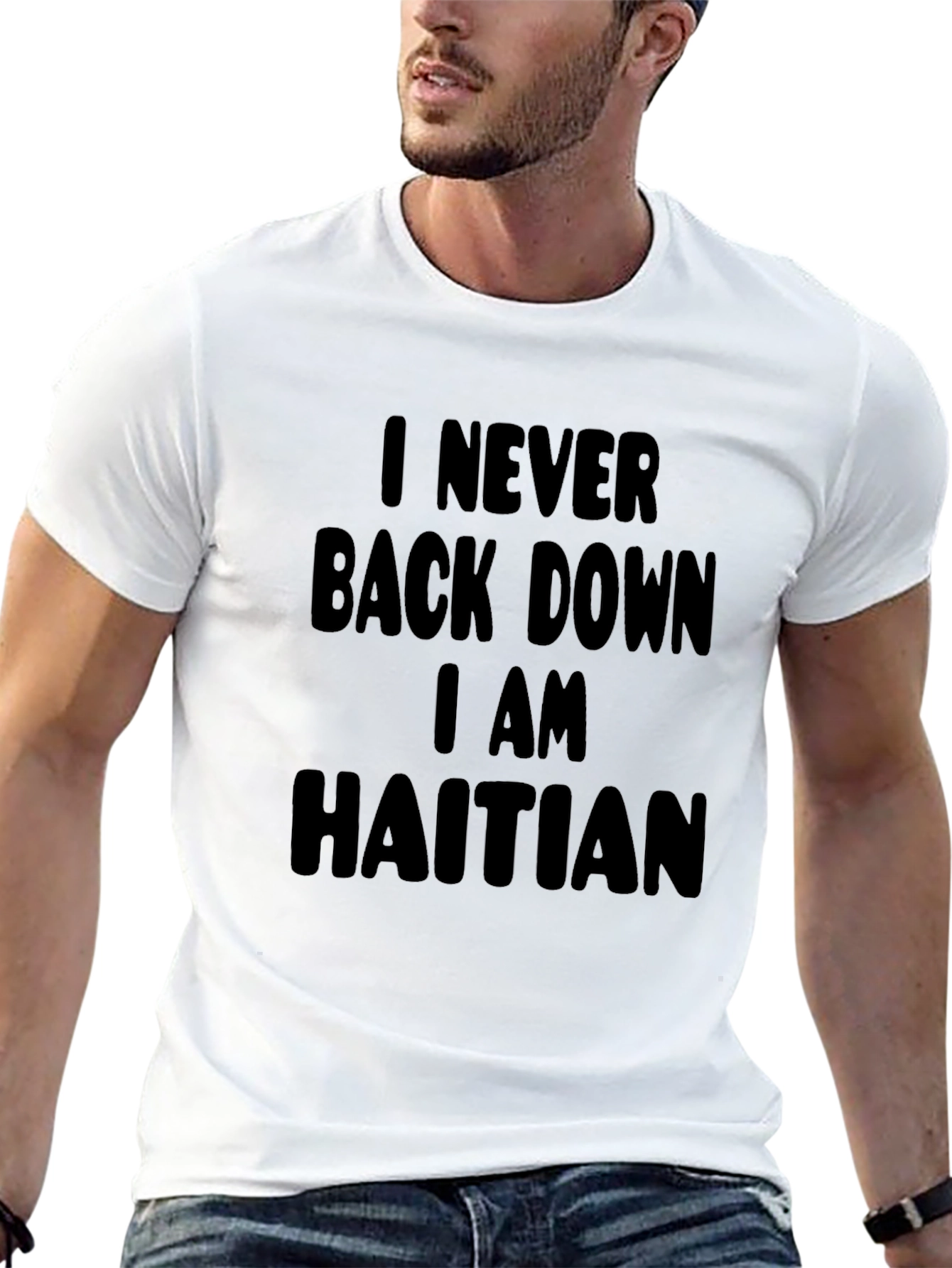 I Never Back Down I am Haitian Black T-Shirt
