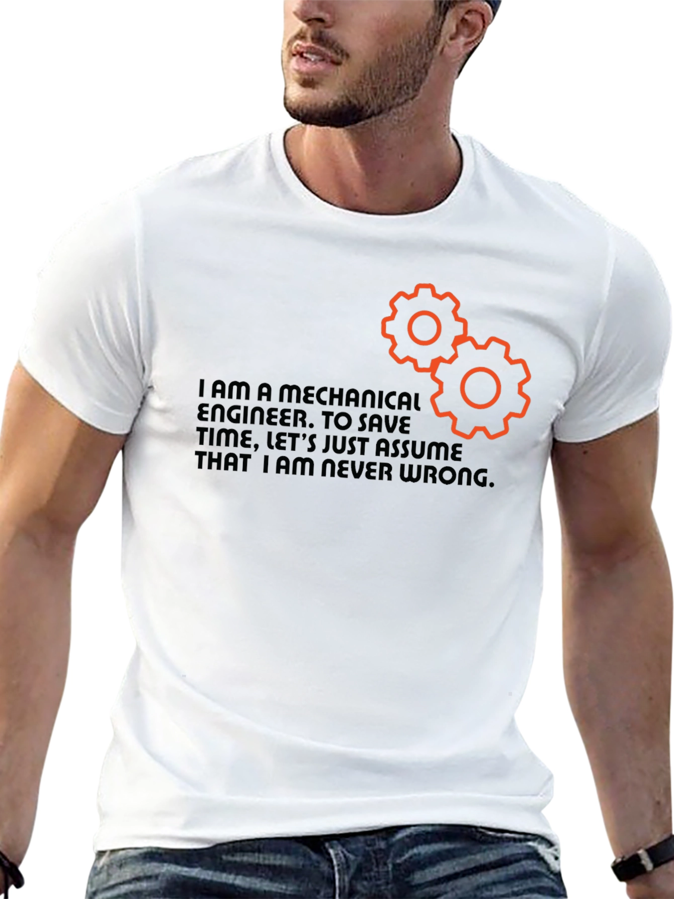 Mechanical Engineer T-Shirt - Never Wrong Funny Tee