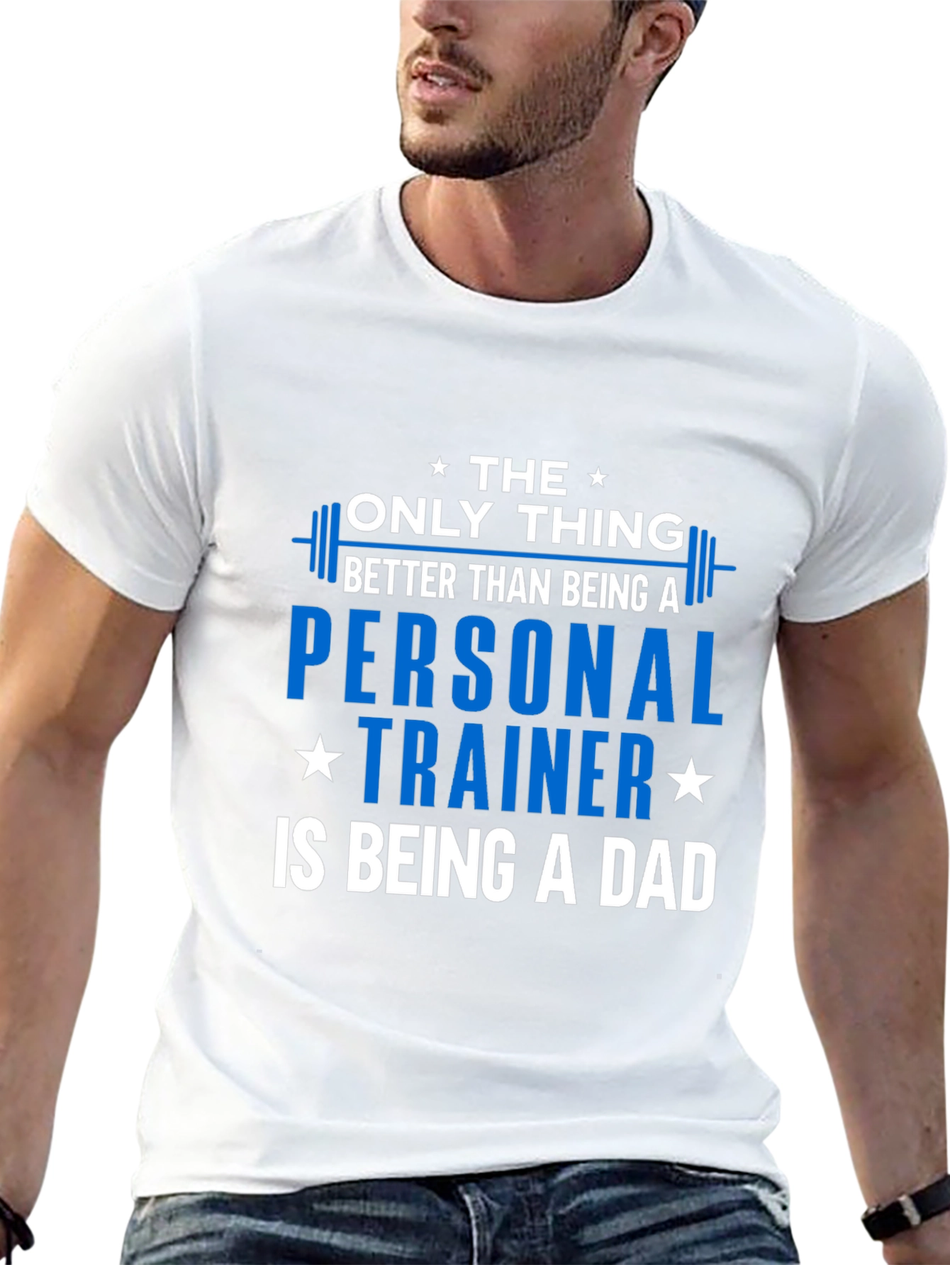 Personal Trainer Dad T-Shirt - The Only Thing Better