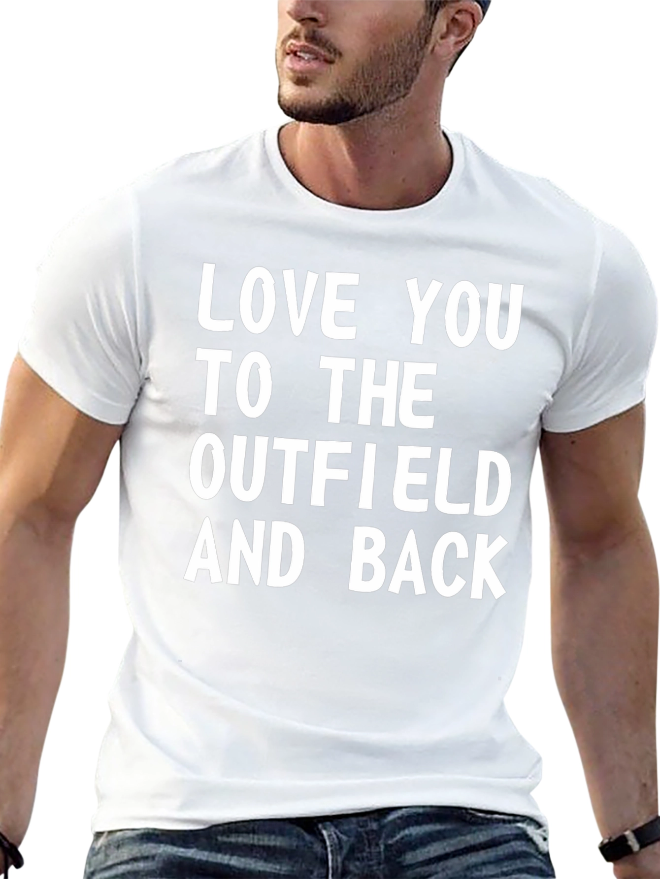 Love You To The Outfield & Back T-Shirt