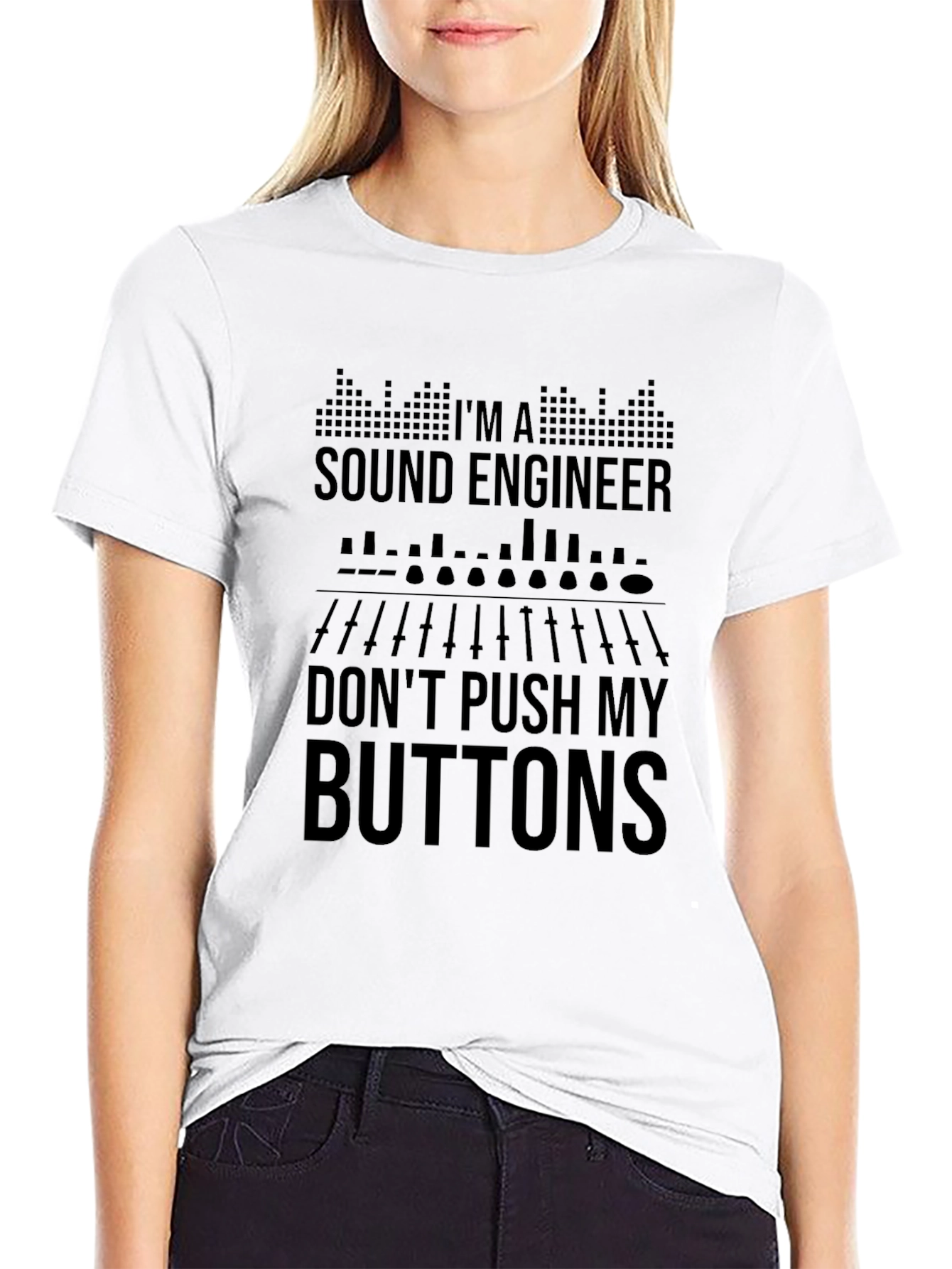 Sound Engineer Dont Push My Buttons Graphic Tee