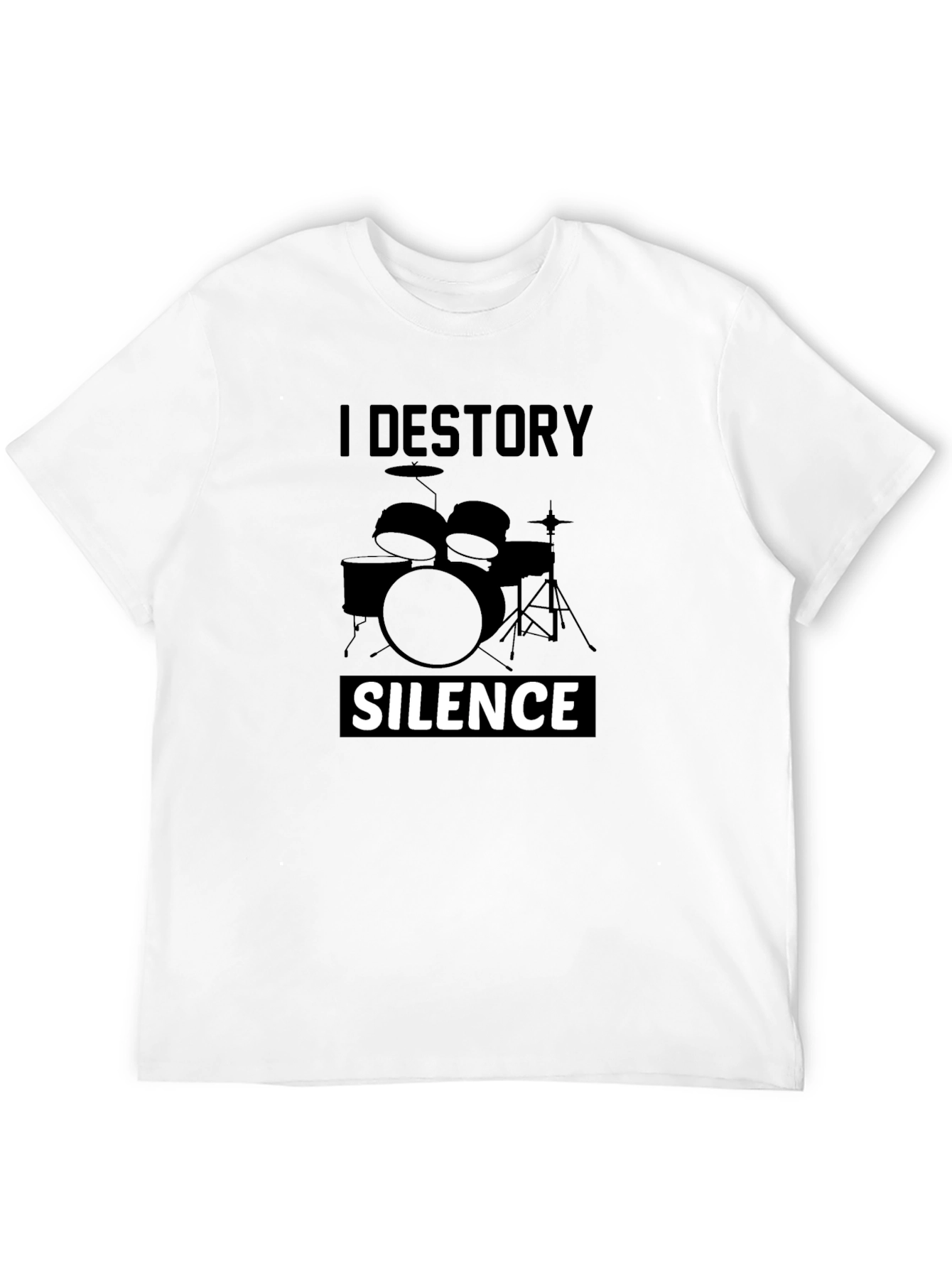 I Destroy Silence Drummer T-Shirt - Black