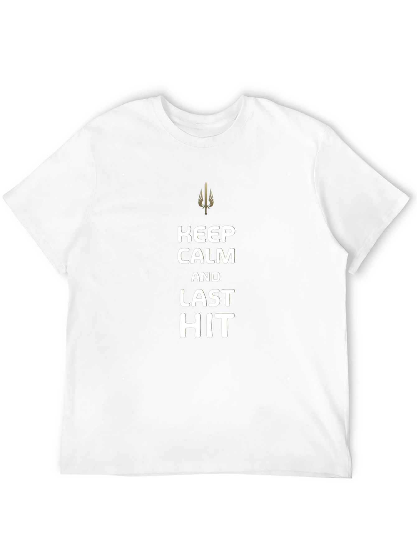 Keep Calm and Last Hit T-Shirt - Gamer Tee