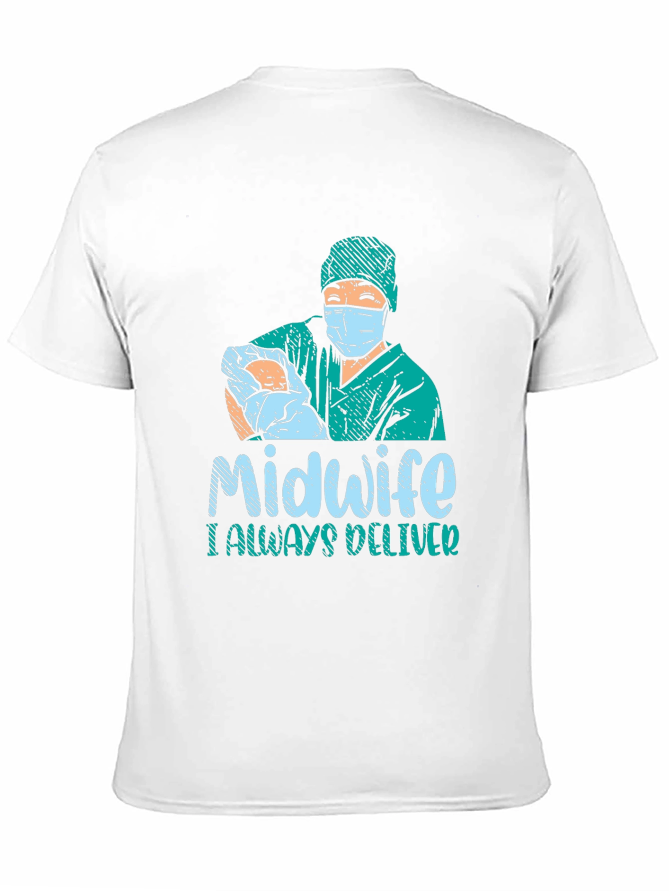 Midwife I Always Deliver Graphic T-Shirt