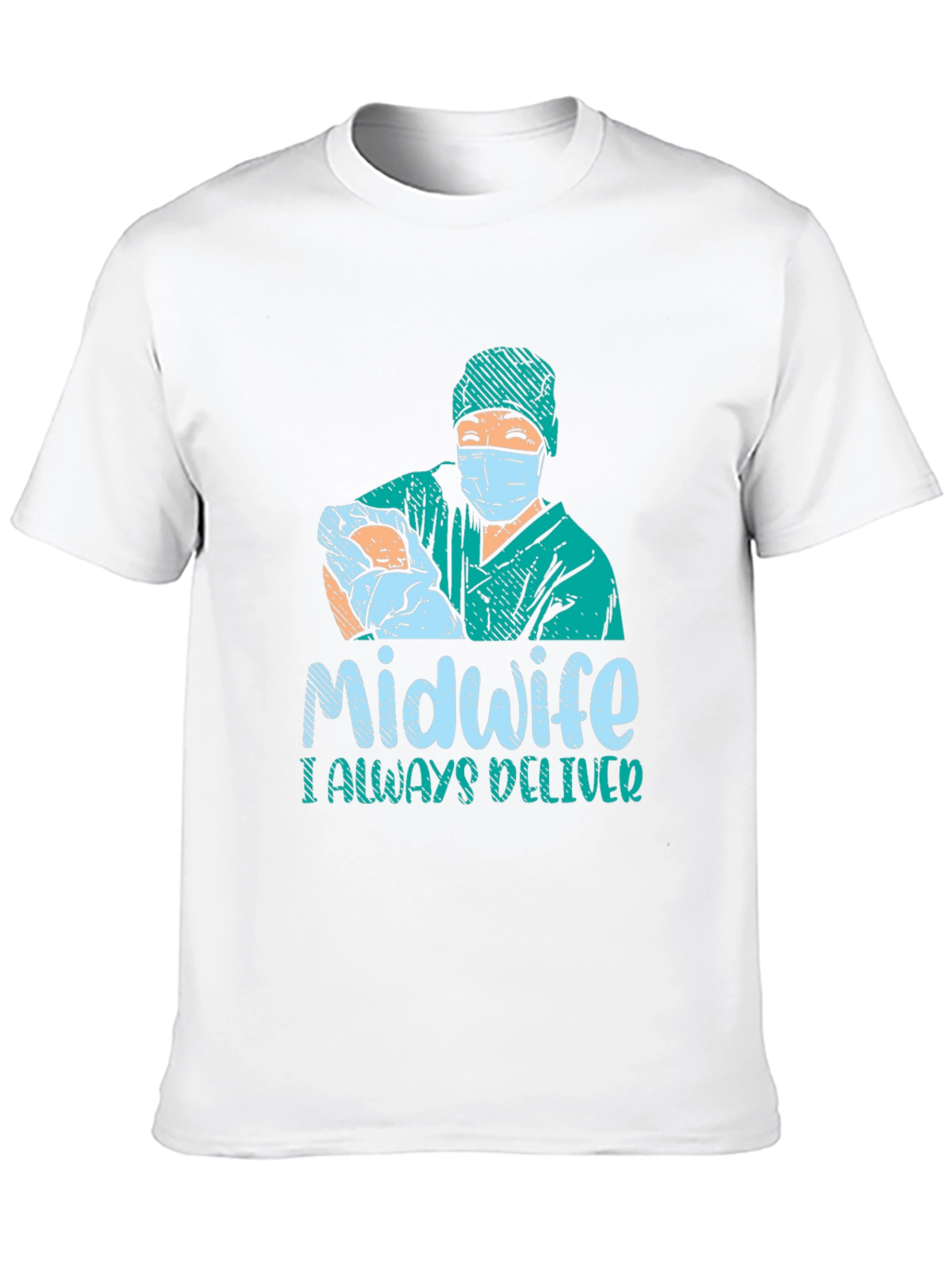 Midwife I Always Deliver Graphic T-Shirt
