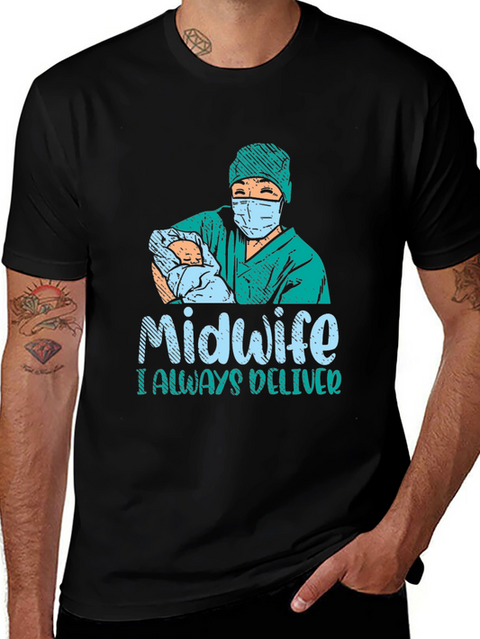 Midwife I Always Deliver Graphic T-Shirt