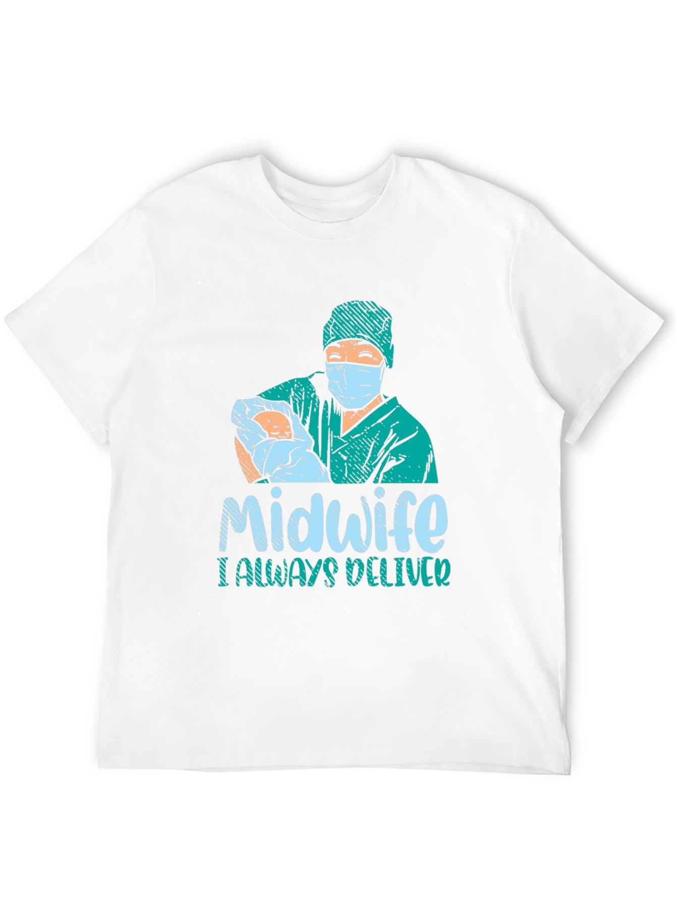 Midwife I Always Deliver Graphic T-Shirt