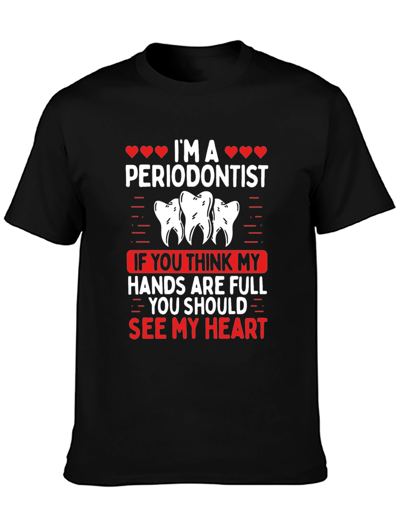 Im A Periodontist T-Shirt