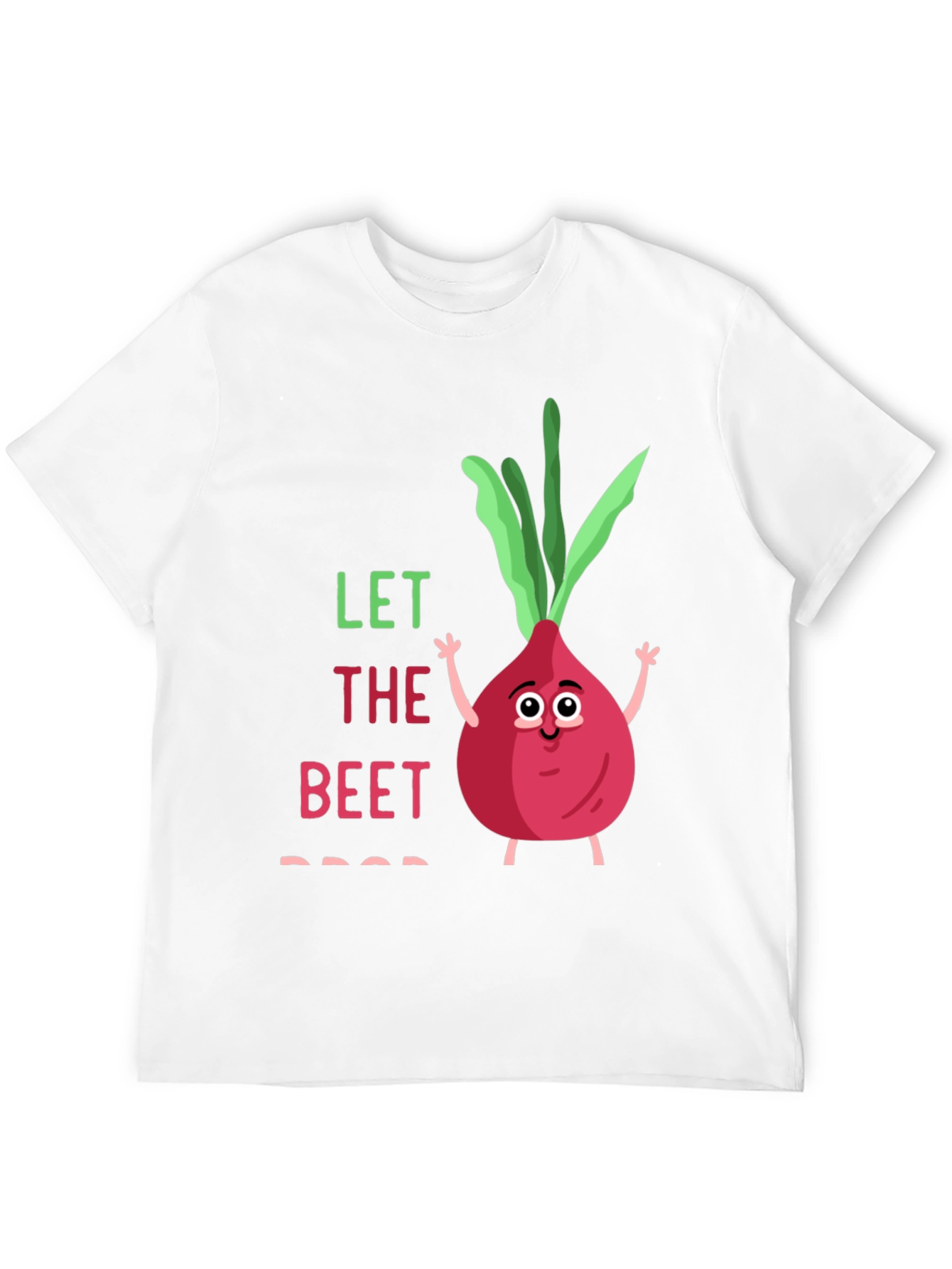 Let The Beet Drop T-Shirt