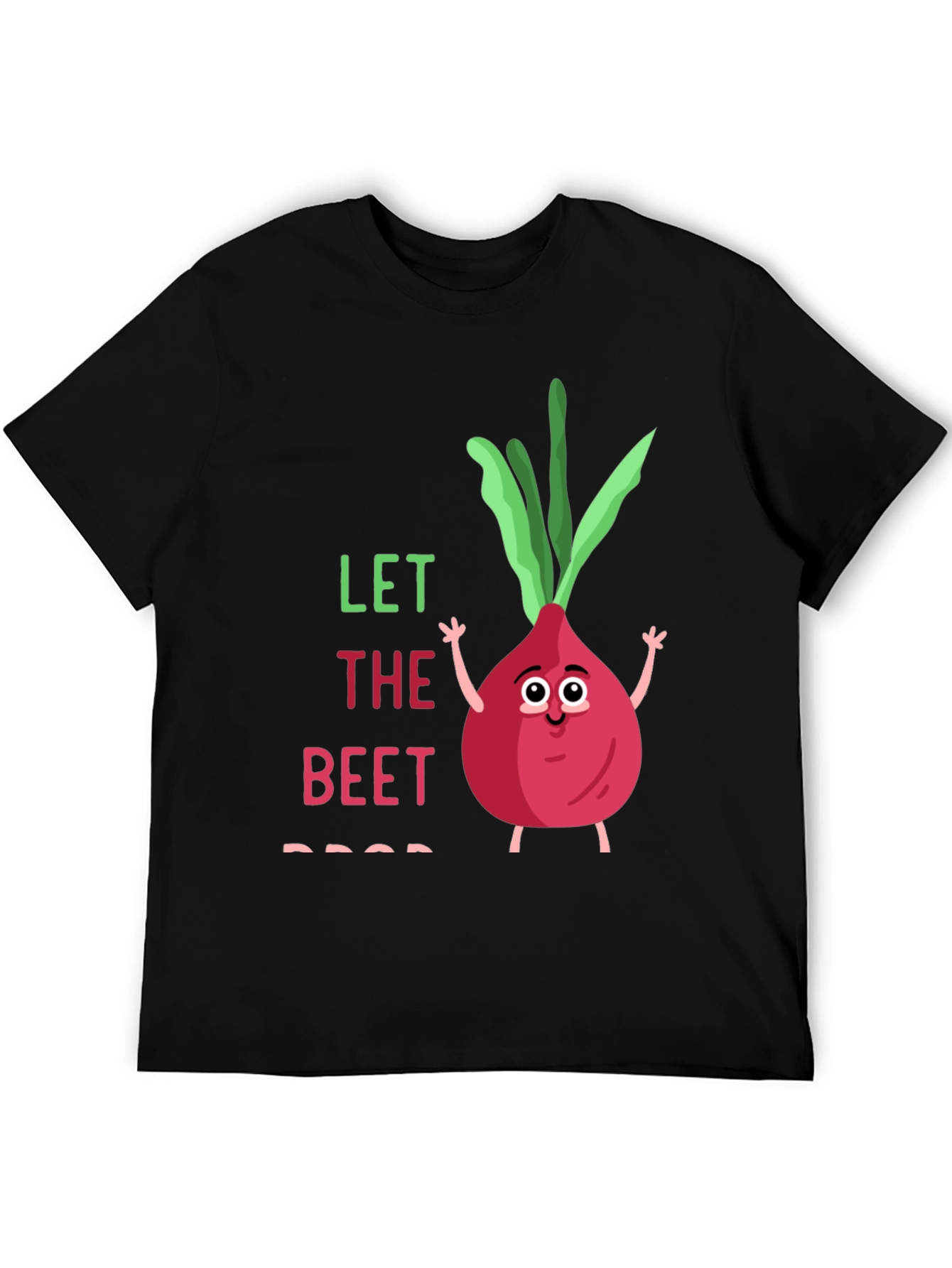 Let The Beet Drop T-Shirt