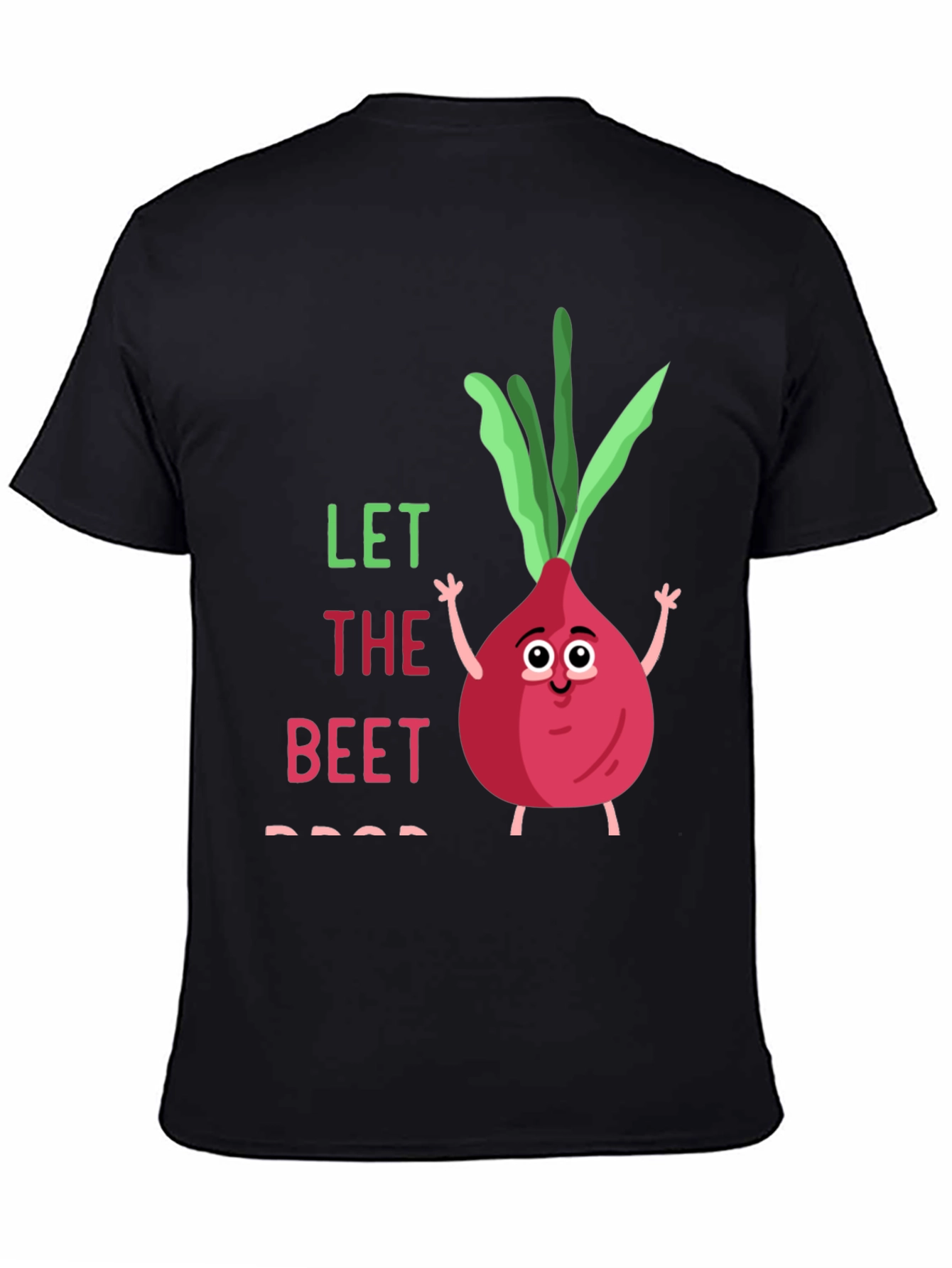 Let The Beet Drop T-Shirt