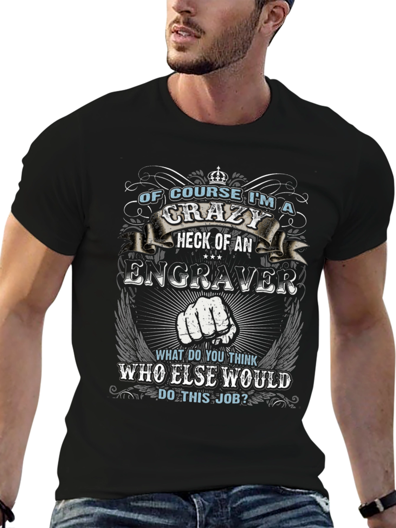 Crazy Engraver T-Shirt - Funny Job Pride