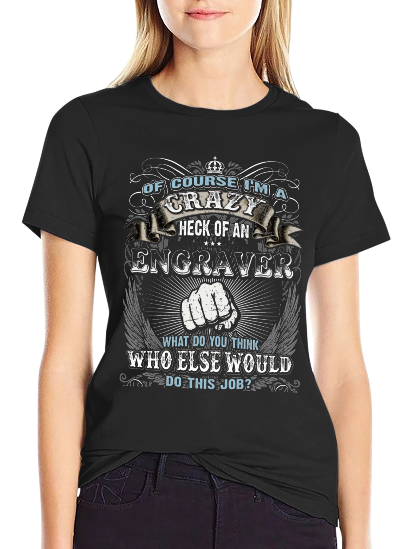 Crazy Engraver T-Shirt - Funny Job Pride