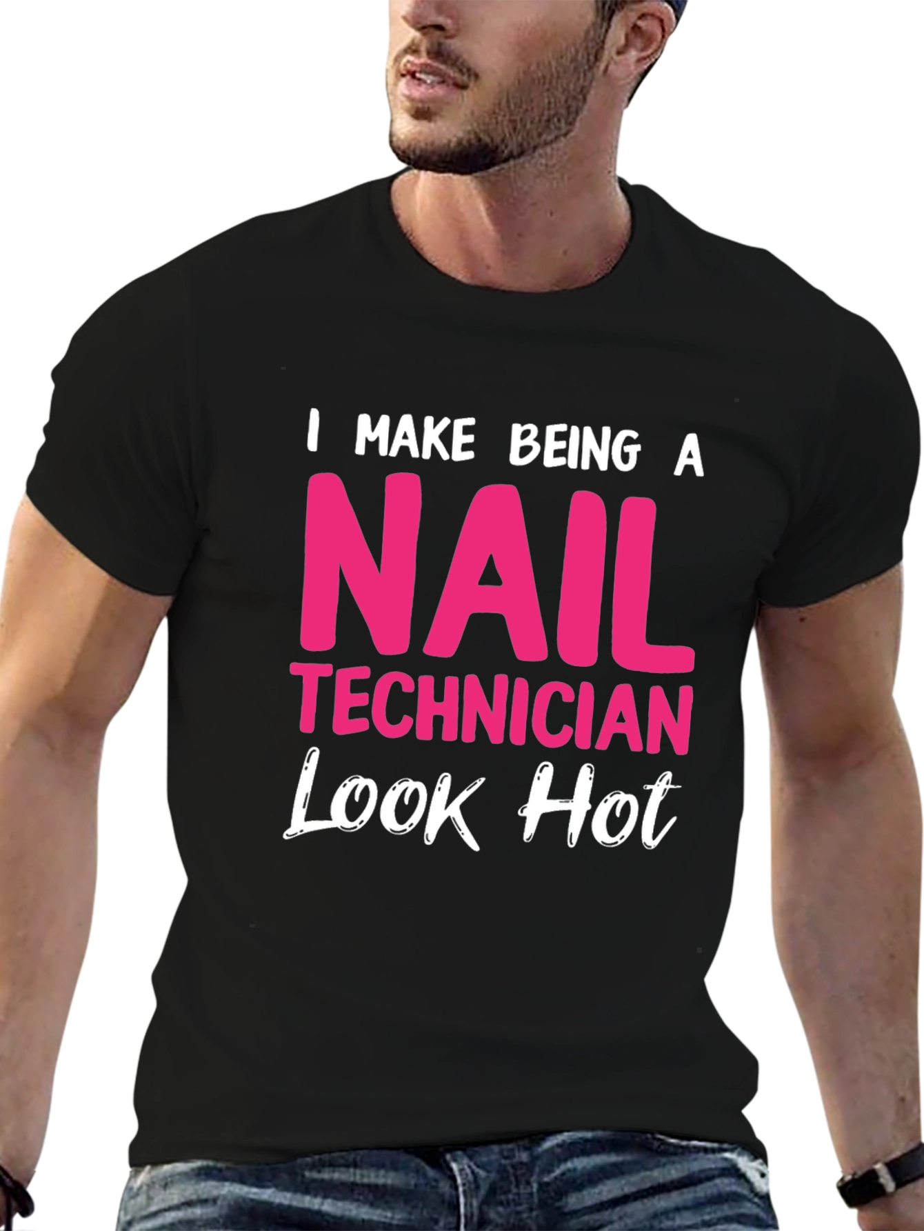 Nail Technician Hot Look T-Shirt