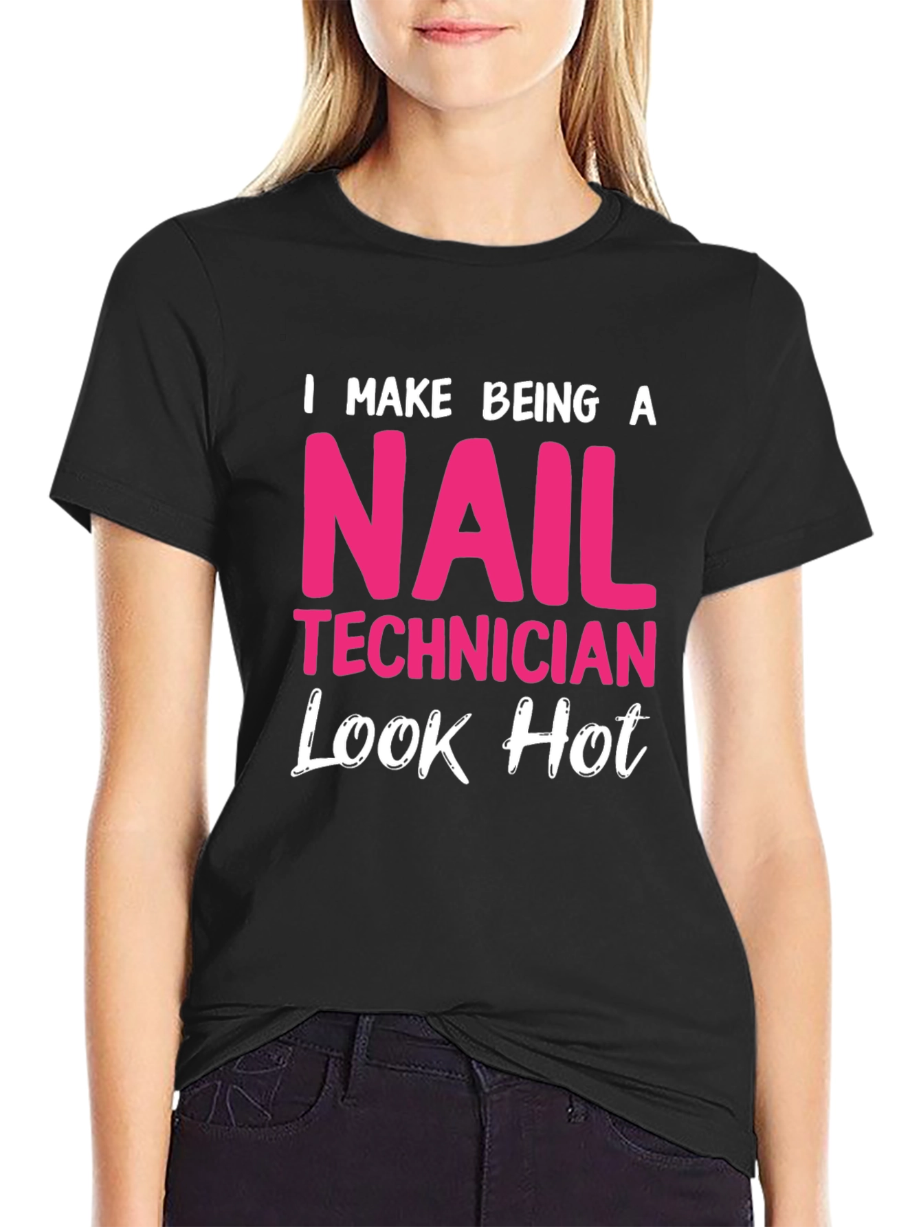 Nail Technician Hot Look T-Shirt
