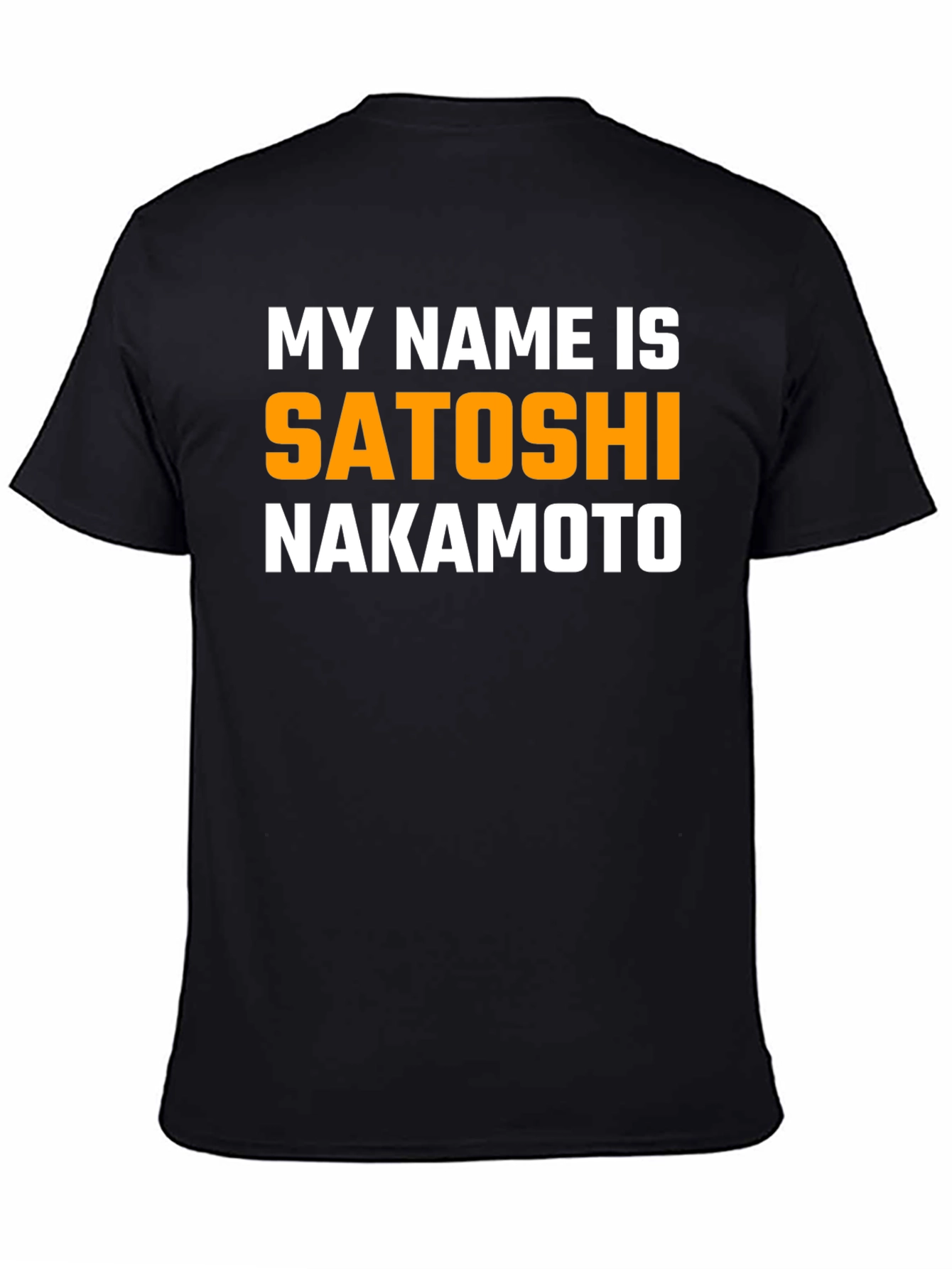 My Name is Satoshi Nakamoto T-Shirt