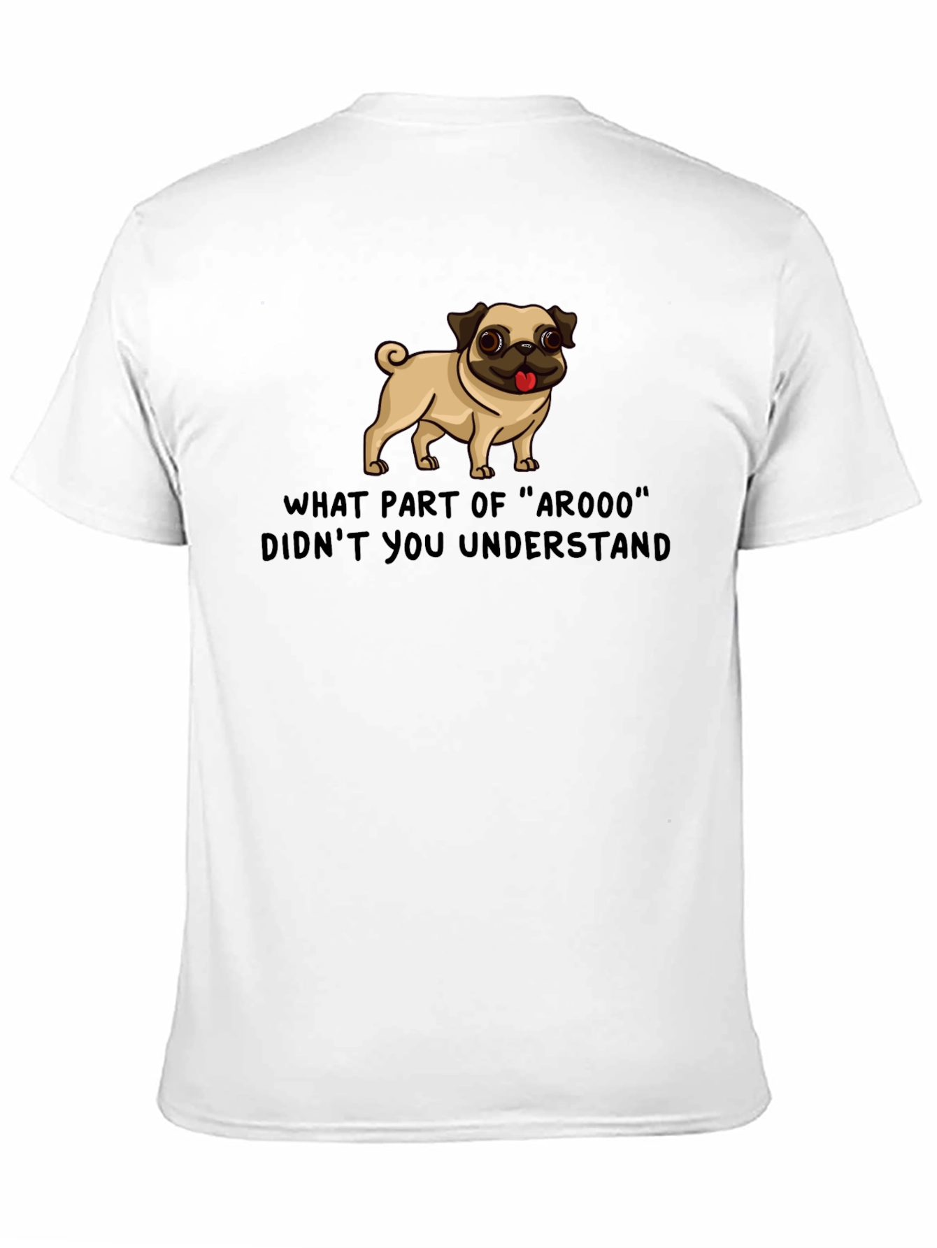 Funny Pug ArOOO T-Shirt - Dog Lover Tee