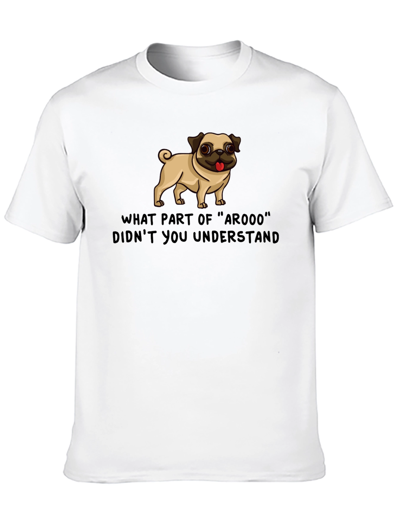 Funny Pug ArOOO T-Shirt - Dog Lover Tee