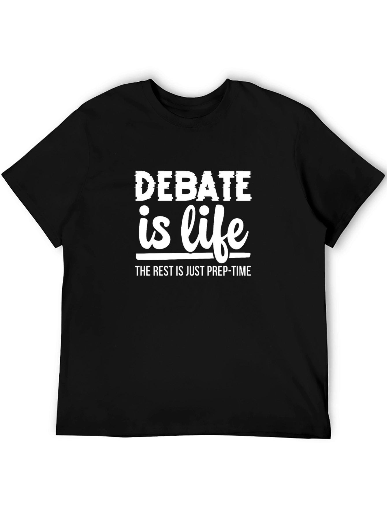 Debate is Life T-Shirt