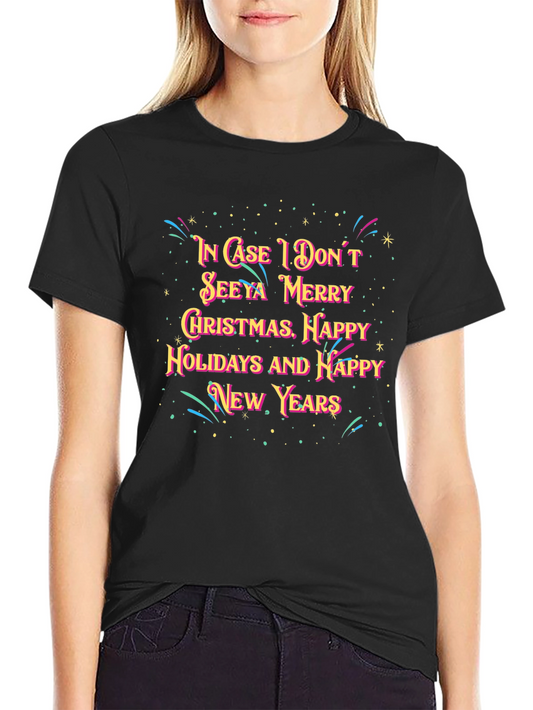 Holiday Greetings T-Shirt - Merry Christmas and Happy New Year!