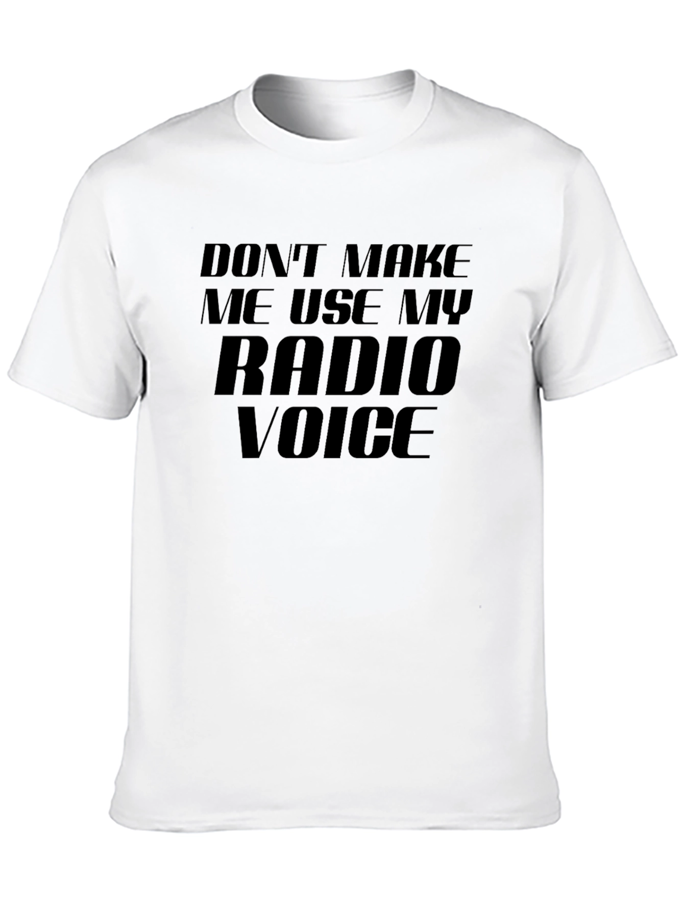 Radio Voice T-Shirt - Funny Slogan Tee