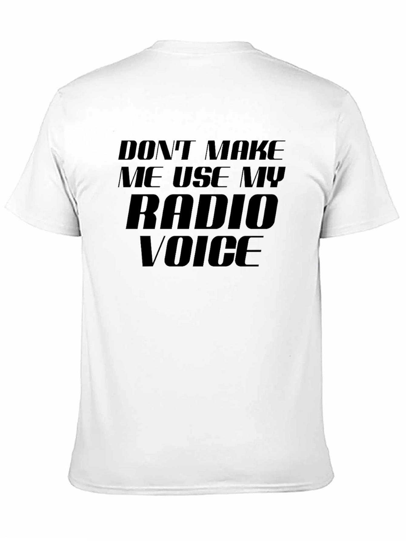Radio Voice T-Shirt - Funny Slogan Tee