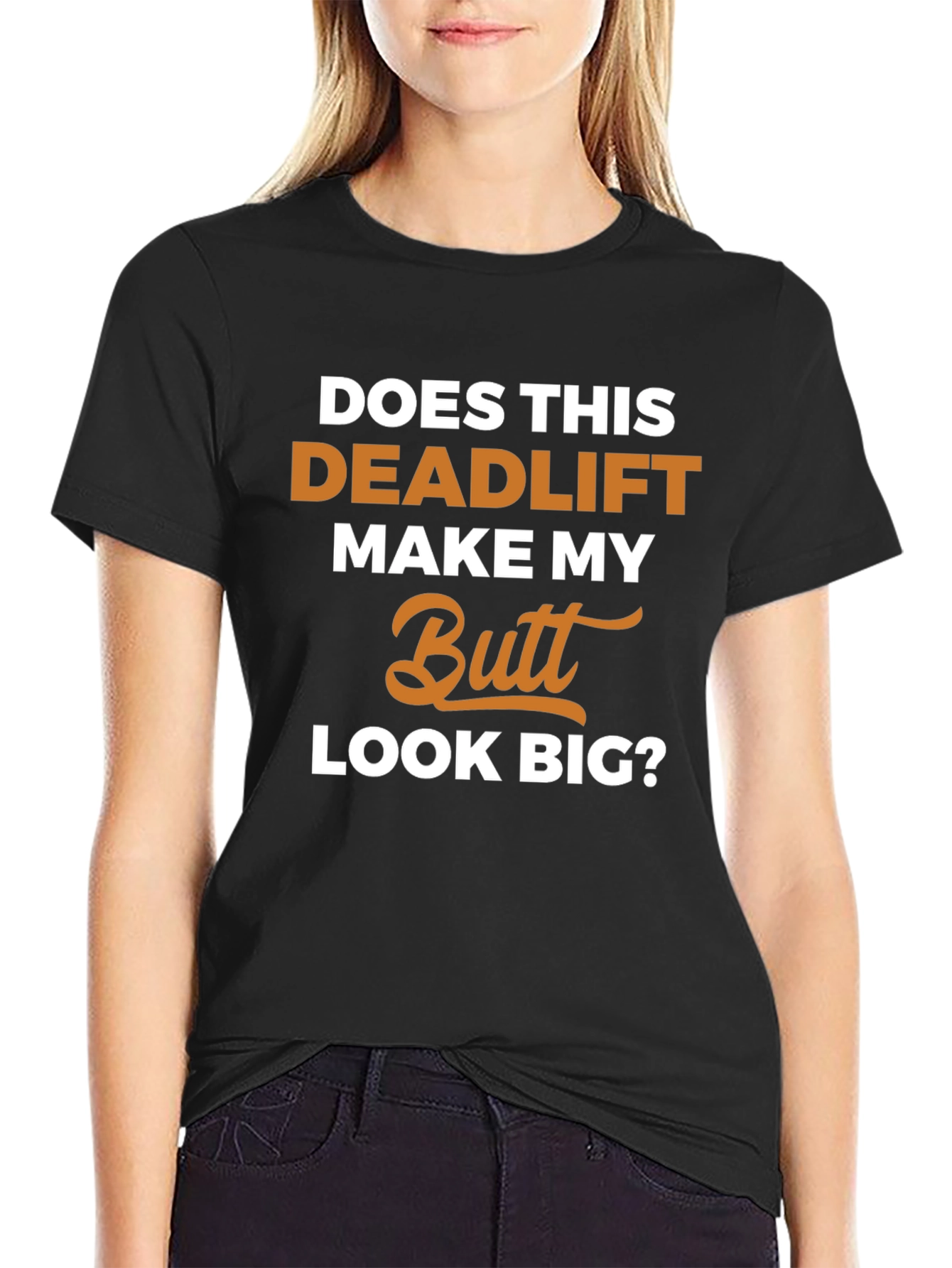 Deadlift Butt T-Shirt - Funny Gym Workout Tee