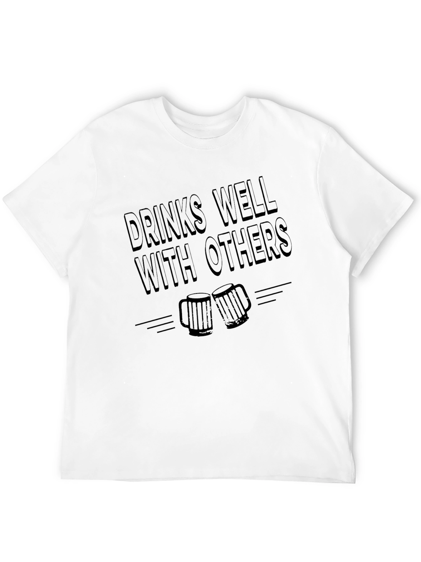 Drinks Well With Others Graphic T-Shirt