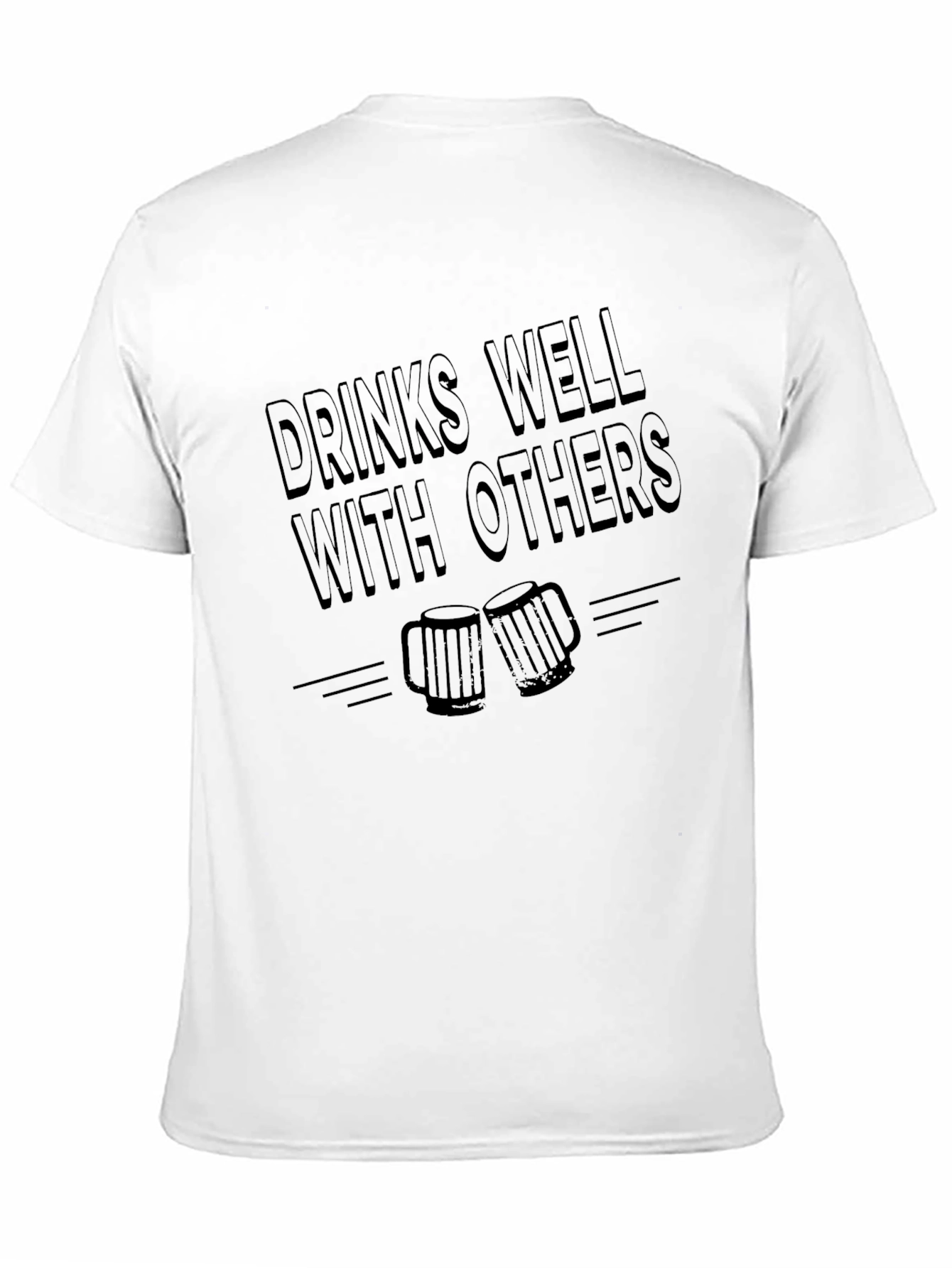 Drinks Well With Others Graphic T-Shirt