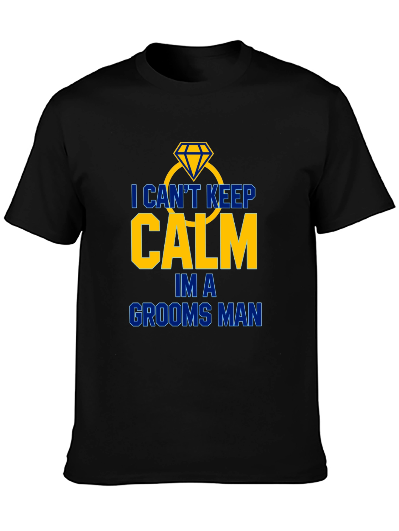 Groomsman T-Shirt: I Cant Keep Calm!