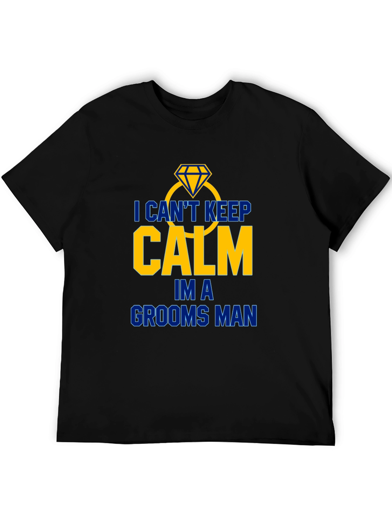 Groomsman T-Shirt: I Cant Keep Calm!