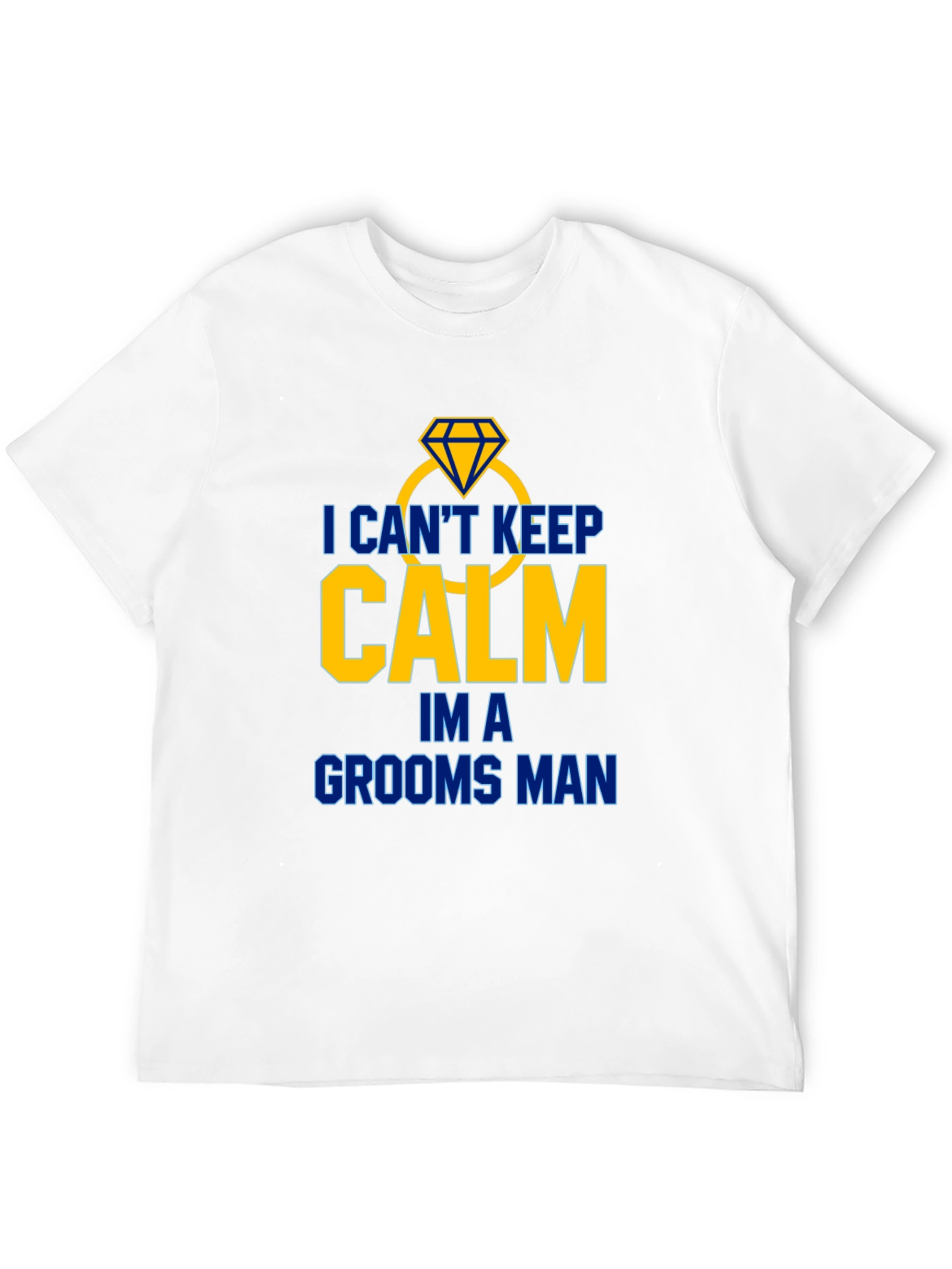 Groomsman T-Shirt: I Cant Keep Calm!
