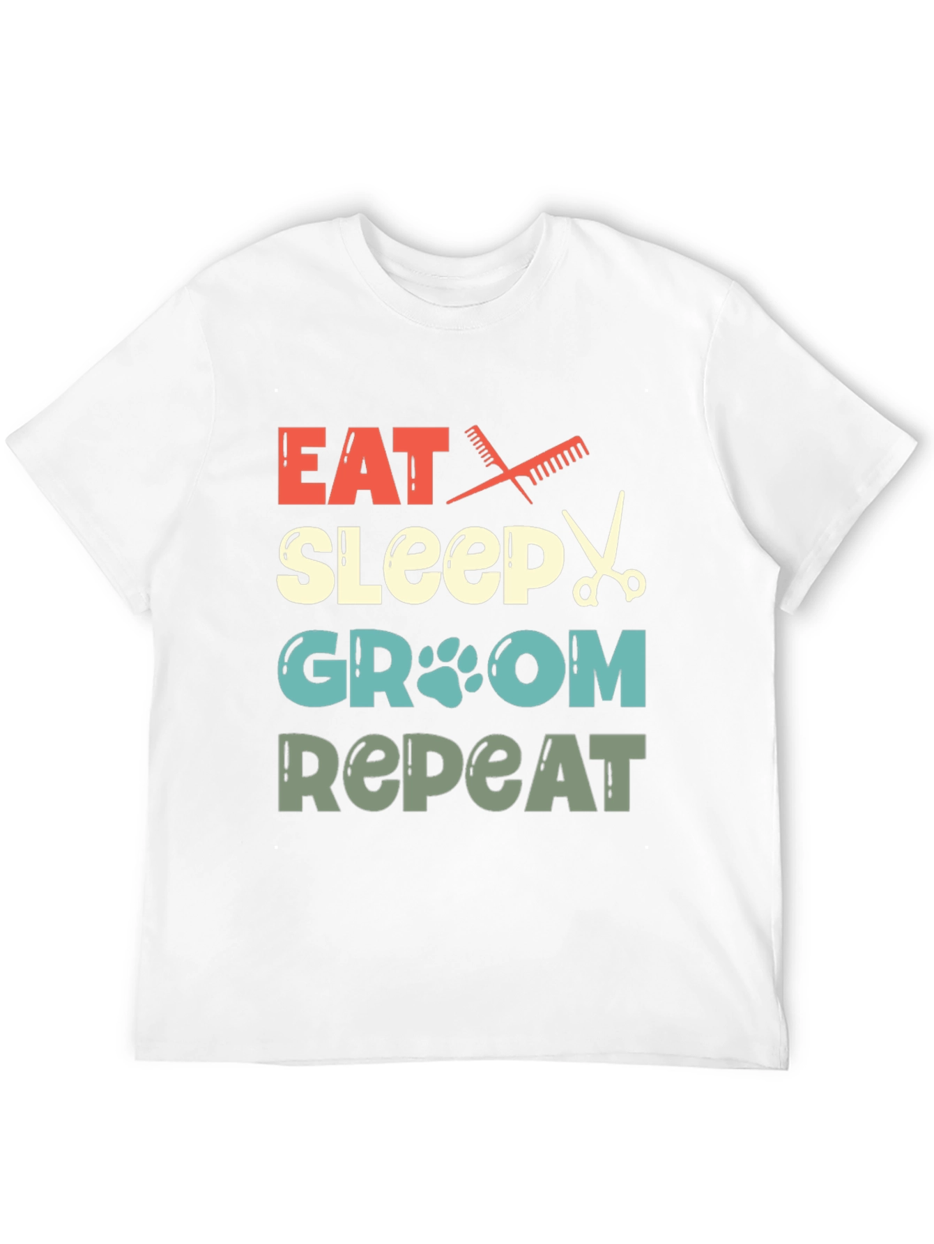 Eat Sleep Groom Repeat Pet Groomer T-Shirt