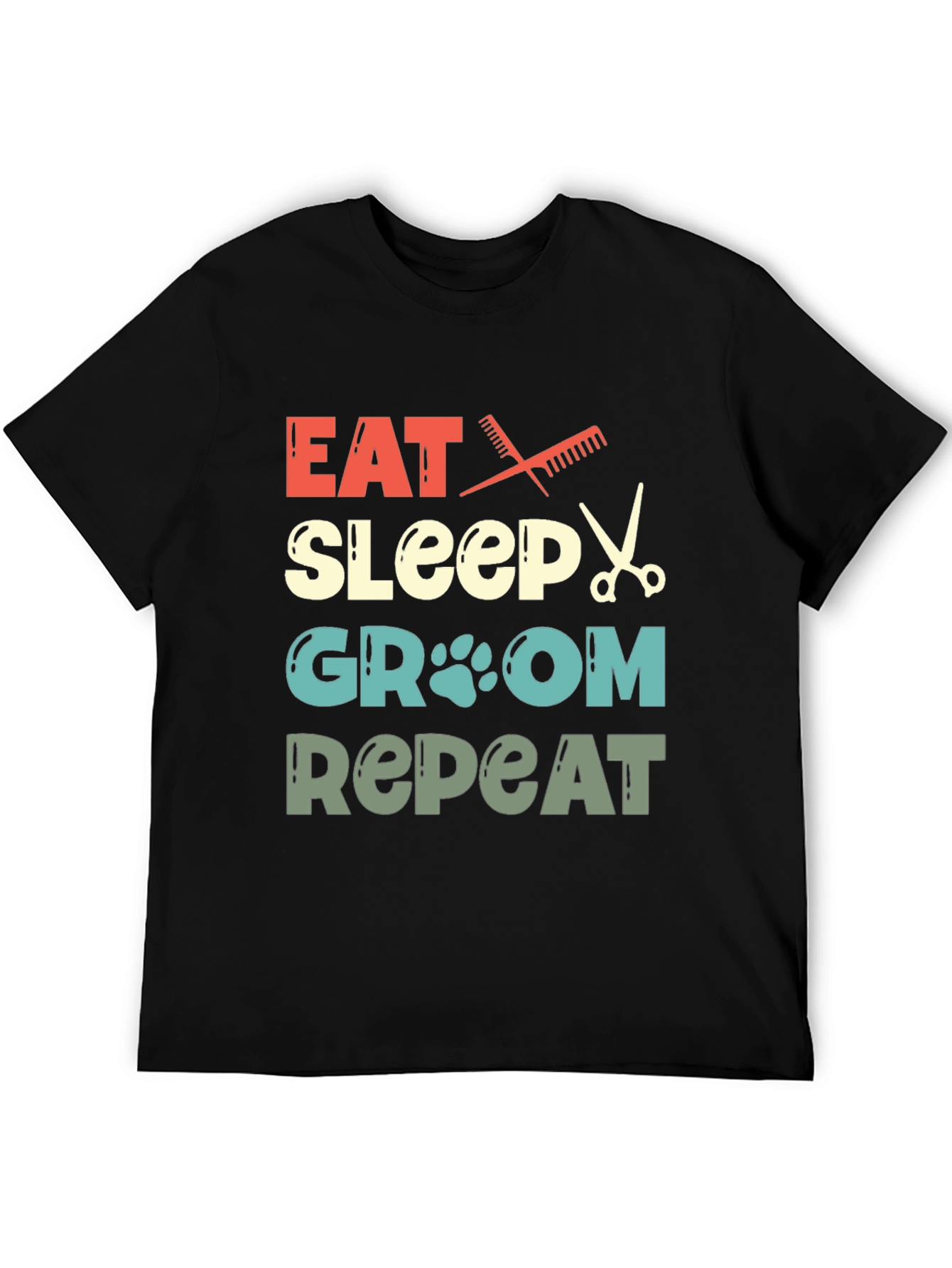 Eat Sleep Groom Repeat Pet Groomer T-Shirt