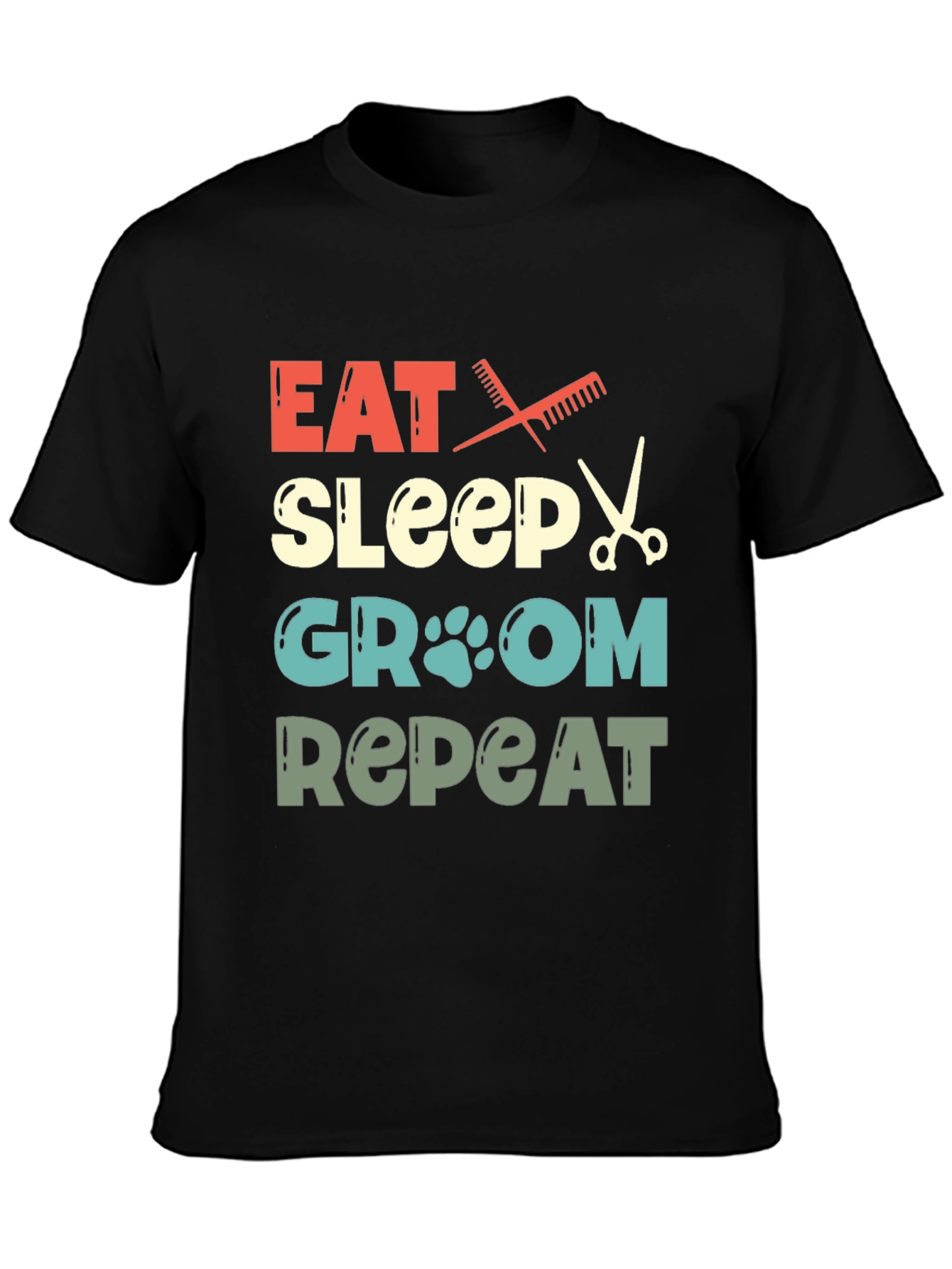 Eat Sleep Groom Repeat Pet Groomer T-Shirt