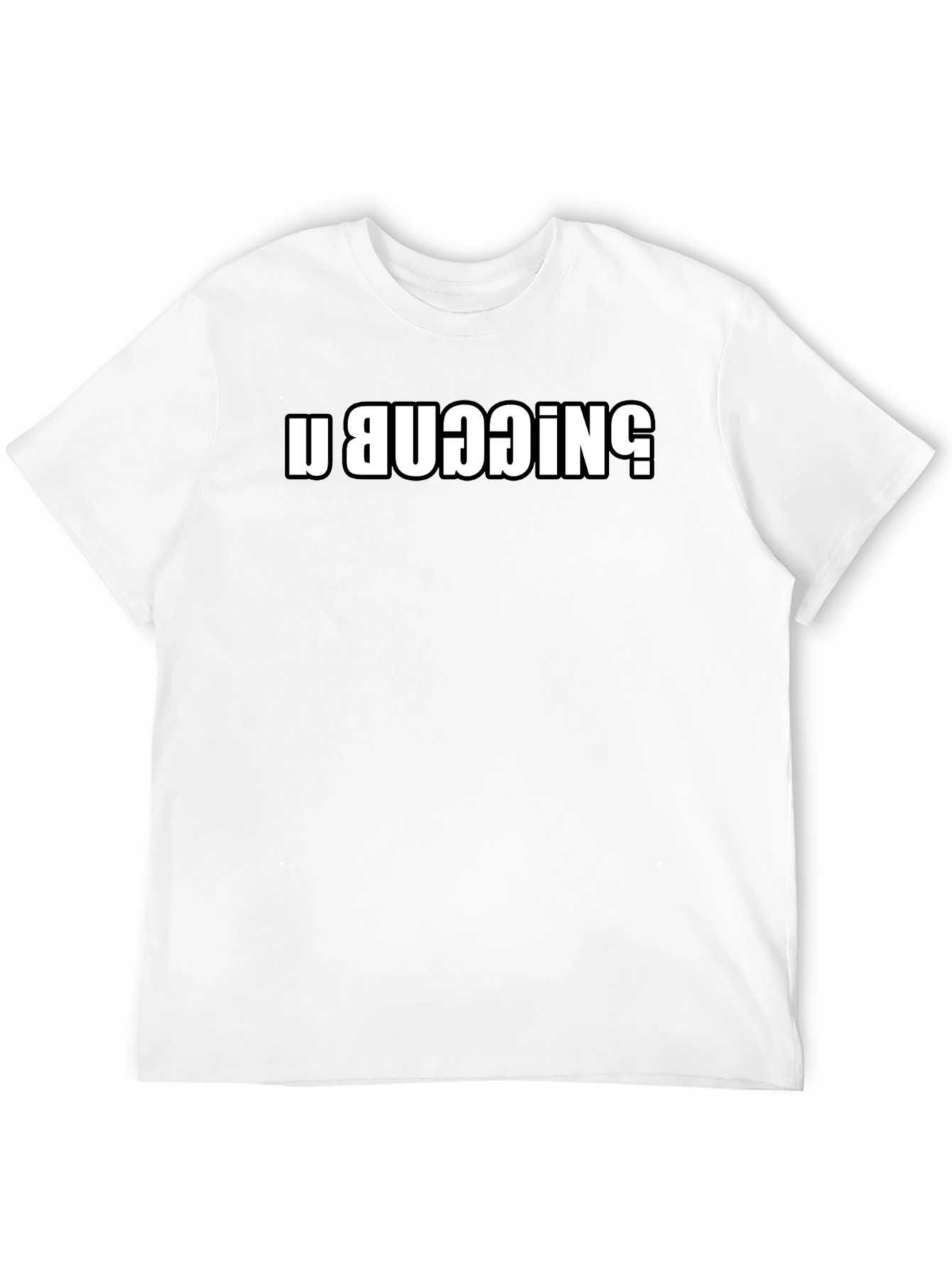 U BUGGIN T-Shirt - Black Short Sleeve Tee