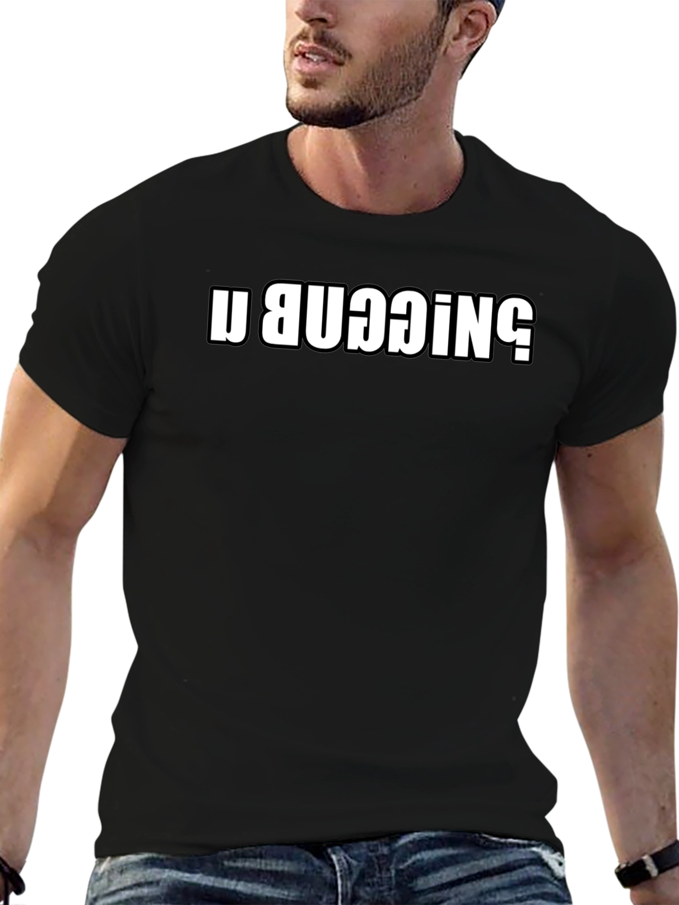 U BUGGIN T-Shirt - Black Short Sleeve Tee