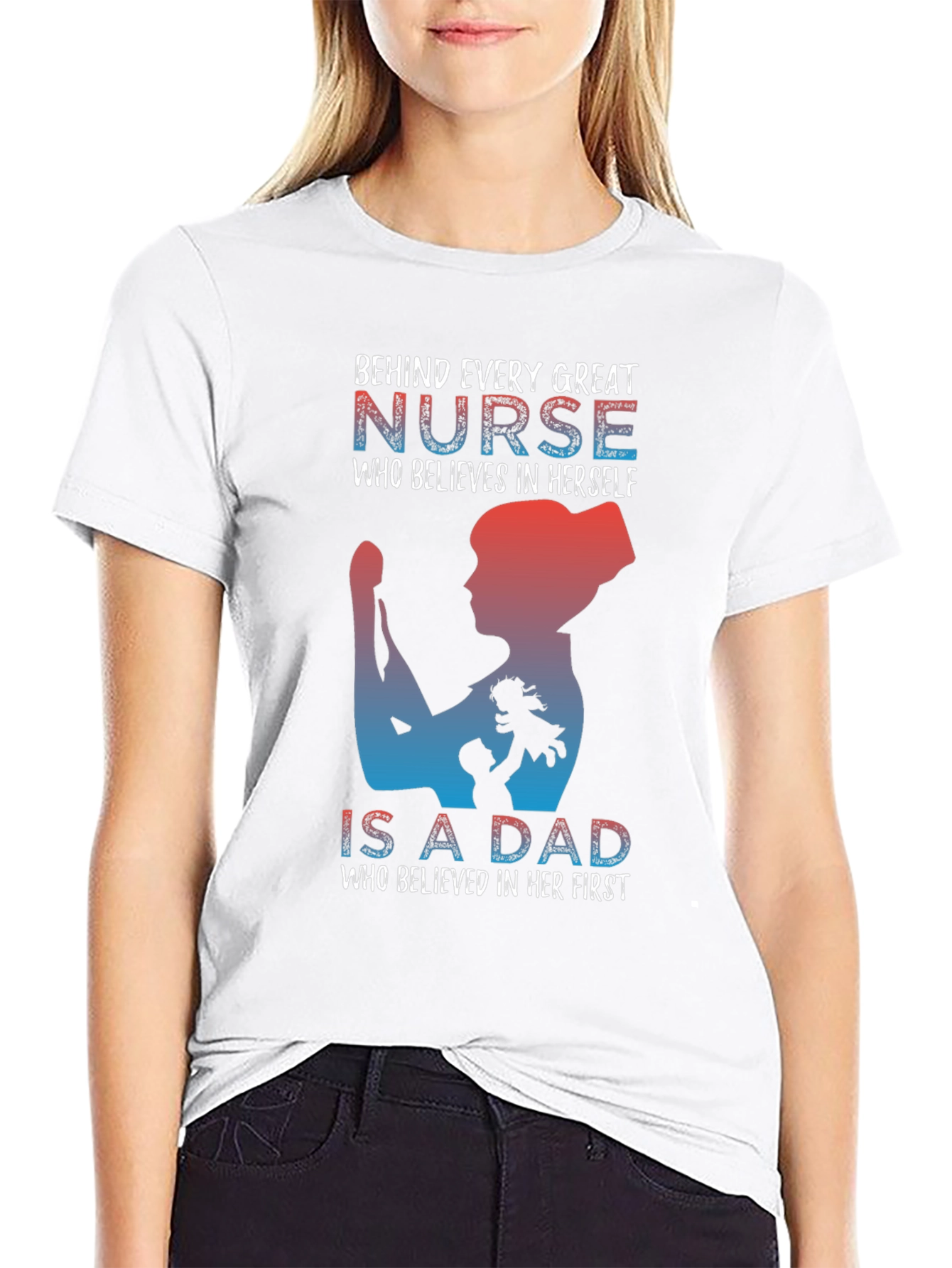 Nurse Dad T-Shirt: Behind Every Great Nurse
