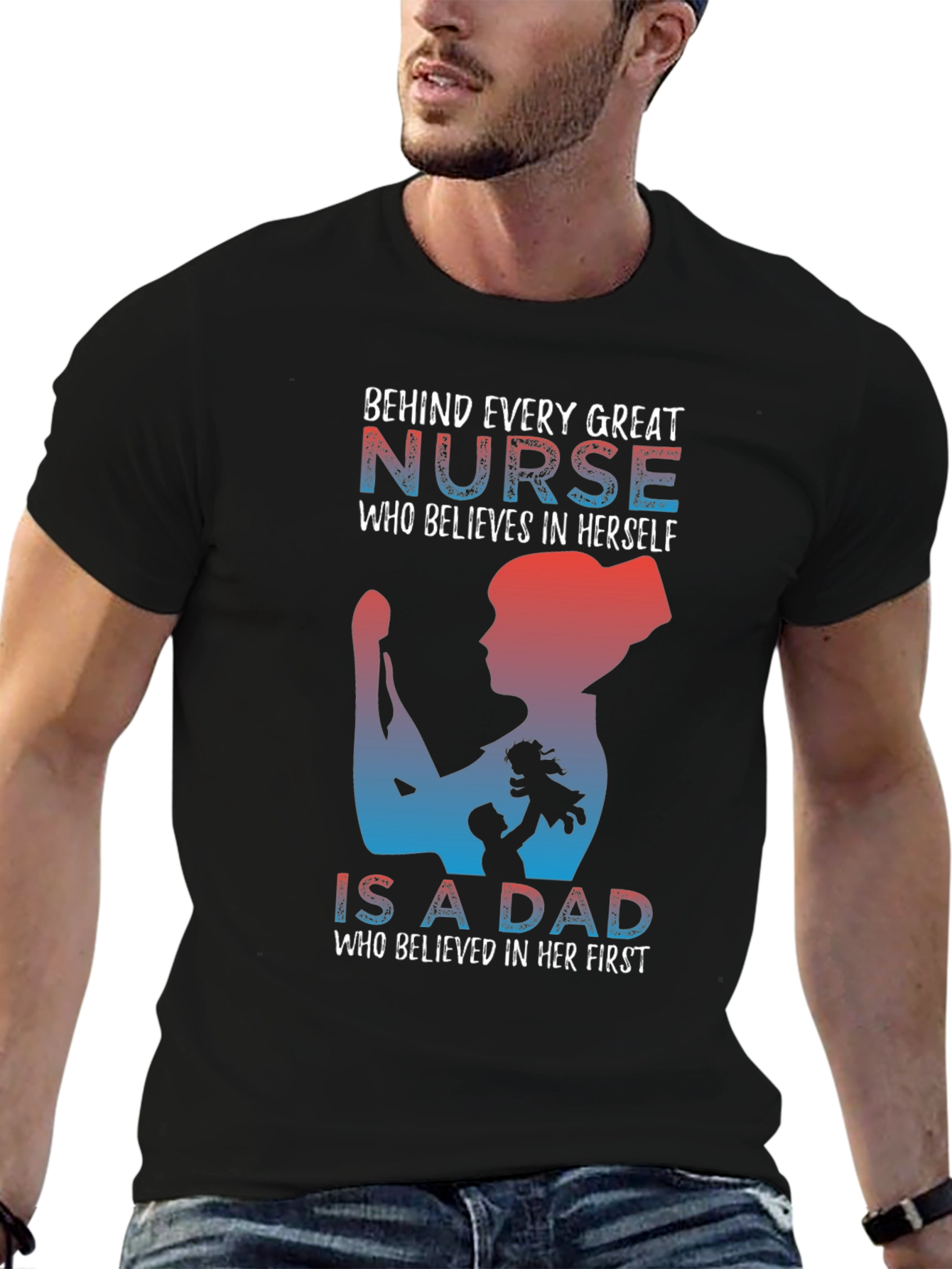 Nurse Dad T-Shirt: Behind Every Great Nurse
