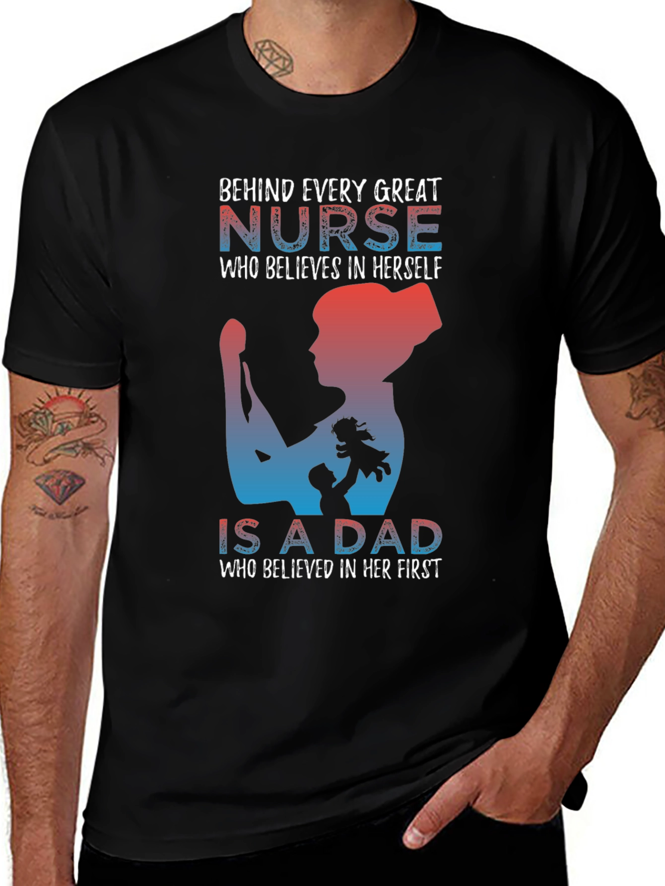 Nurse Dad T-Shirt: Behind Every Great Nurse