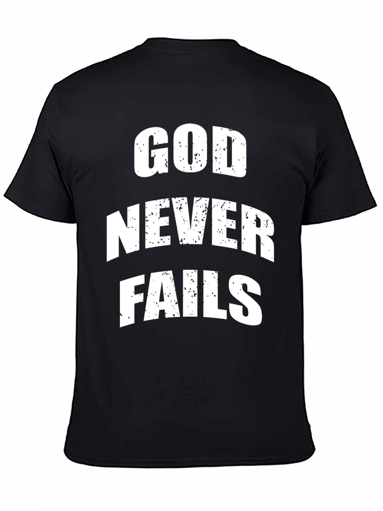 God Never Fails Graphic T-Shirt