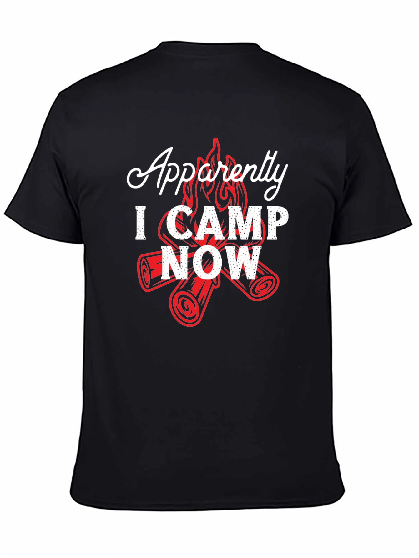 Apparently I Camp Now T-Shirt - Funny Camping Tee