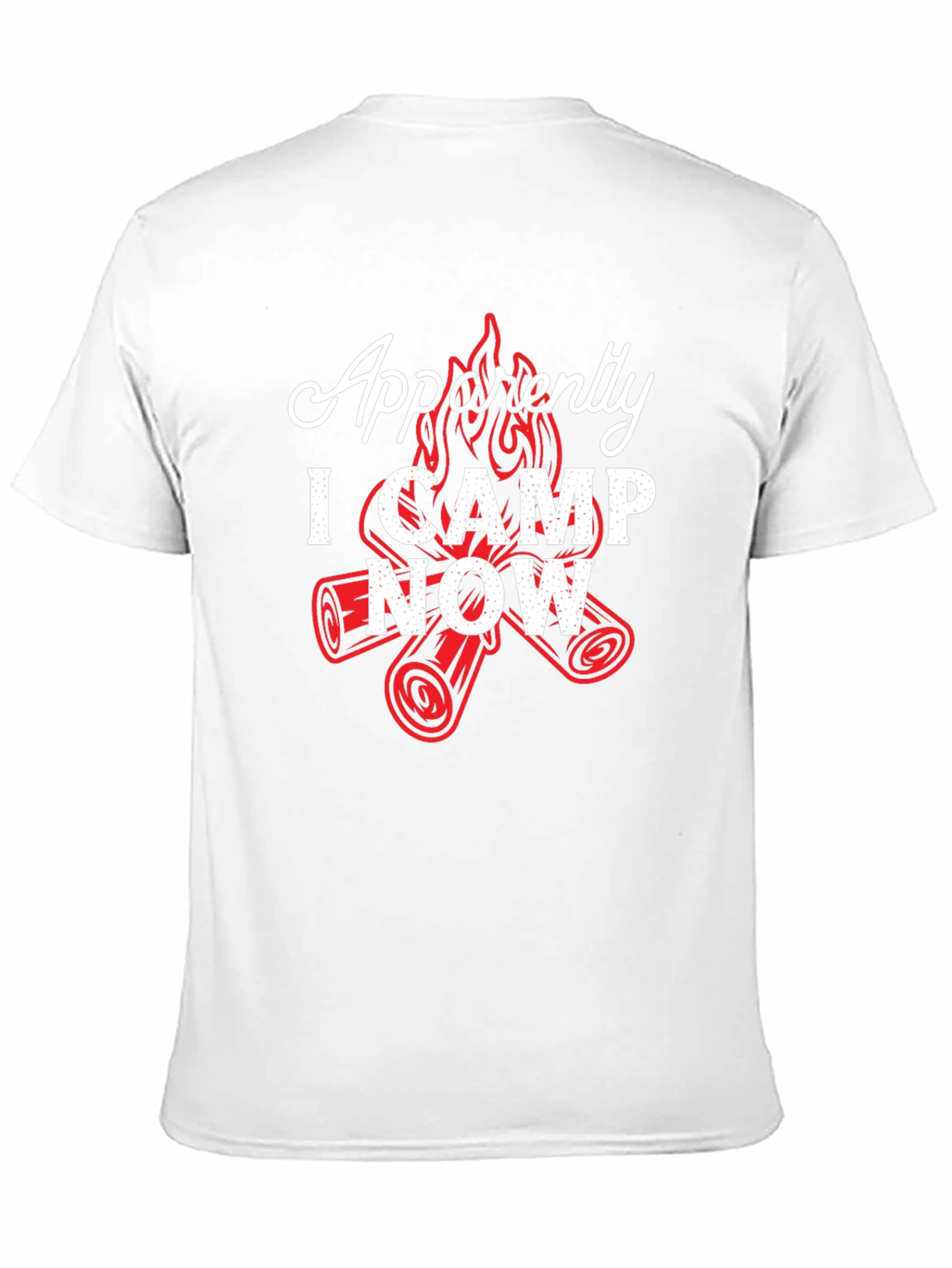Apparently I Camp Now T-Shirt - Funny Camping Tee