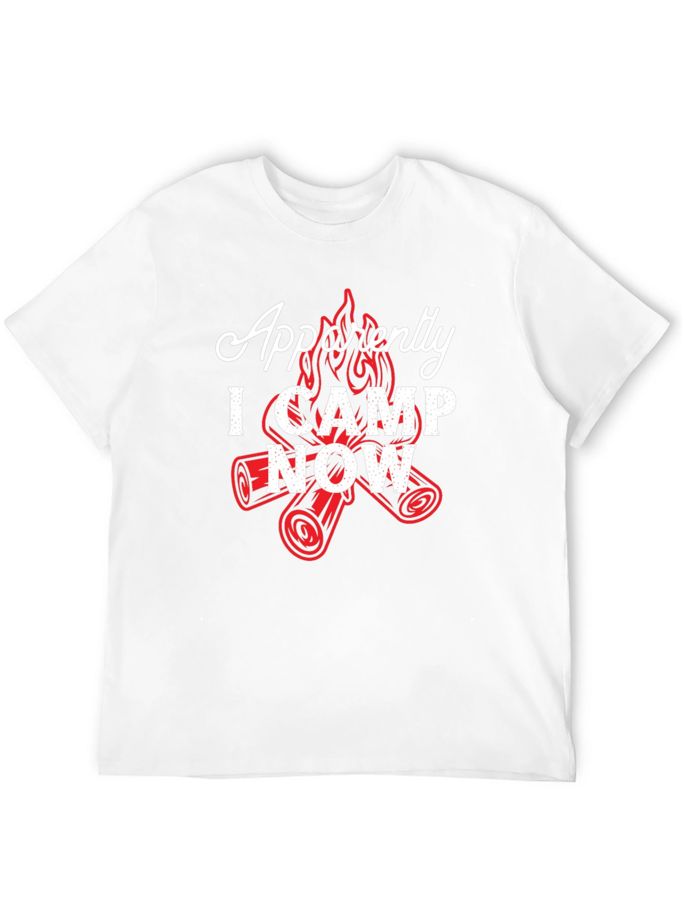Apparently I Camp Now T-Shirt - Funny Camping Tee