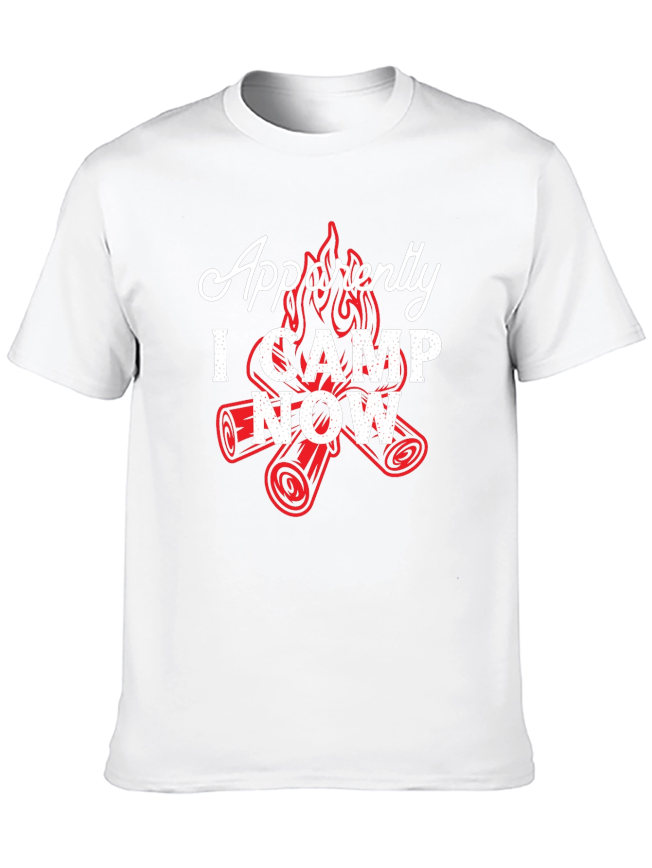 Apparently I Camp Now T-Shirt - Funny Camping Tee